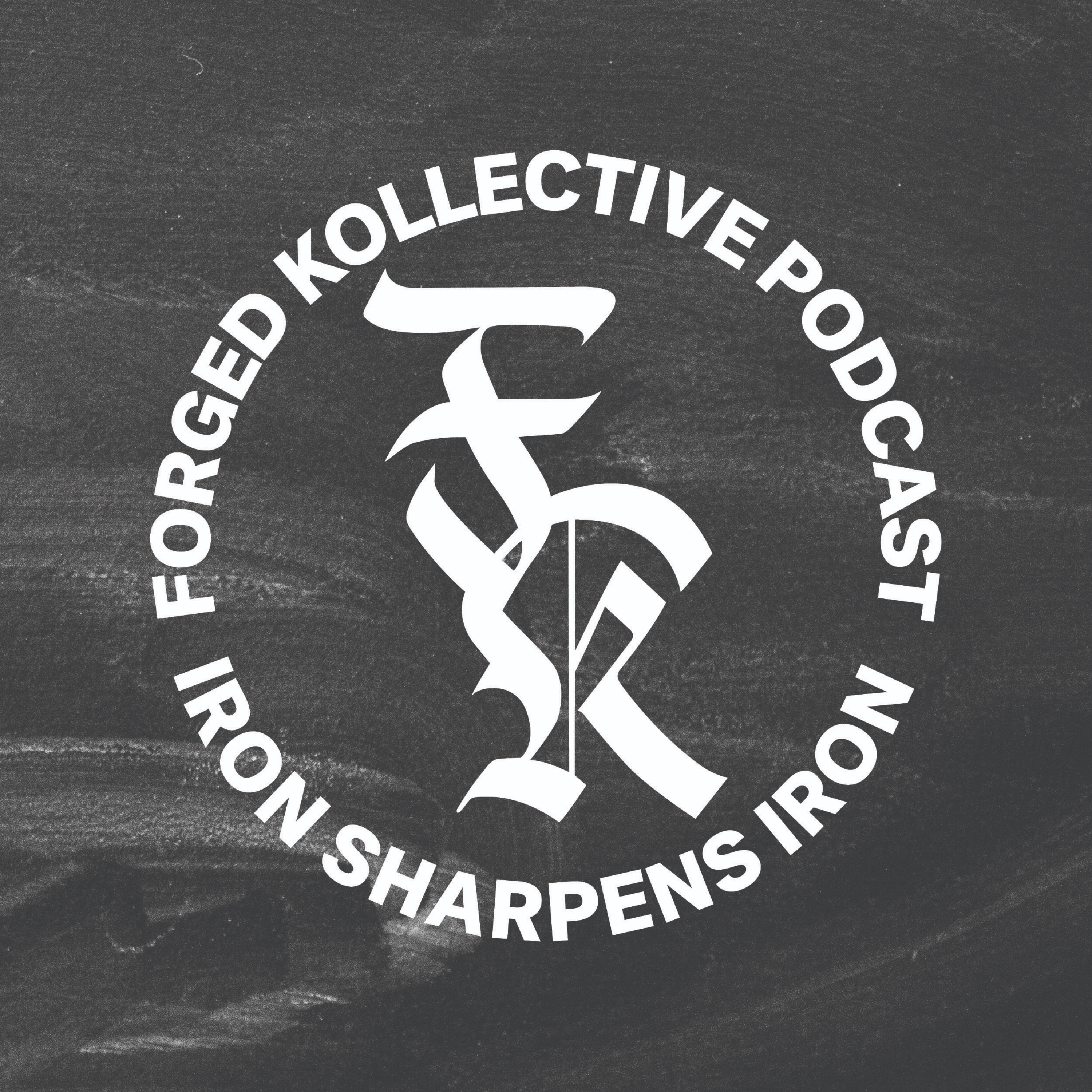 Forged Kollective Podcast