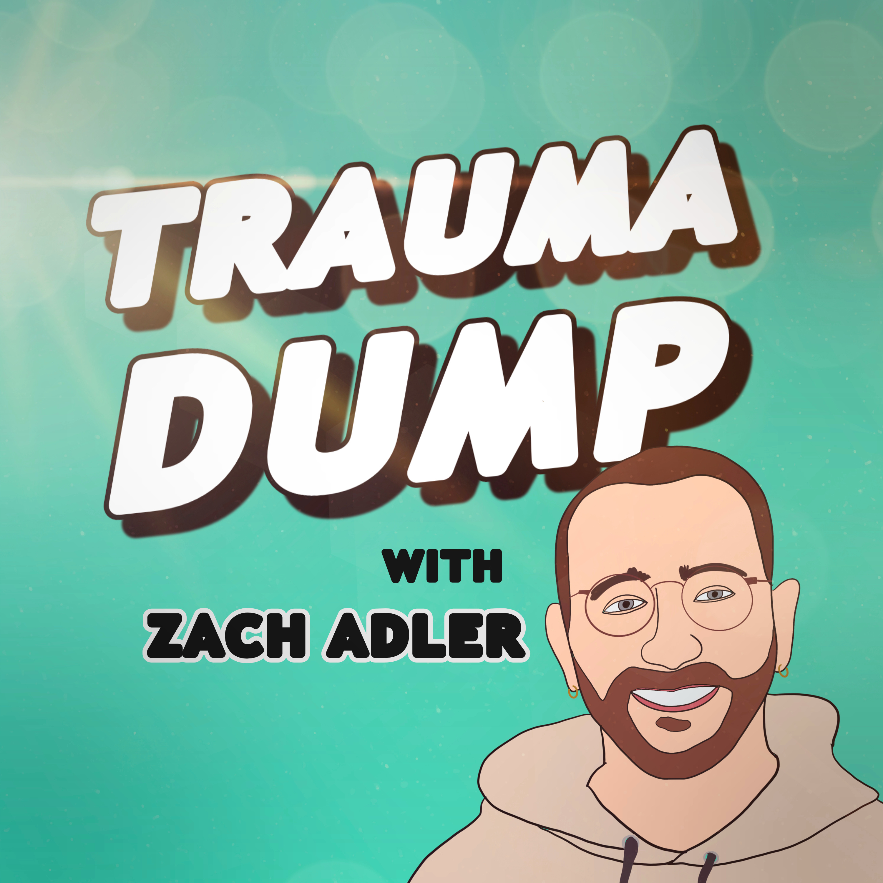 Trauma Dump with Zach Adler