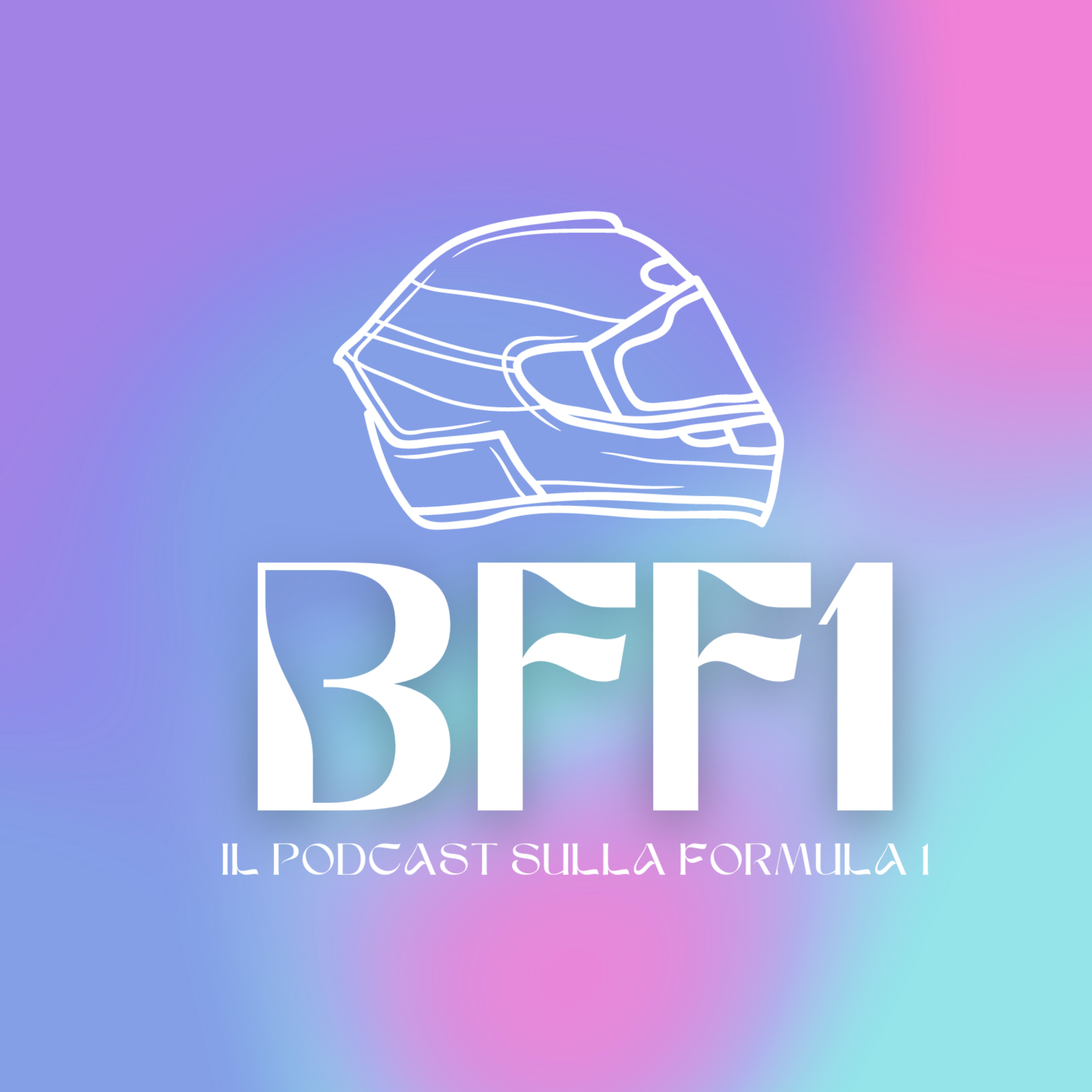 BFF1: il Podcast sulla Formula 1
