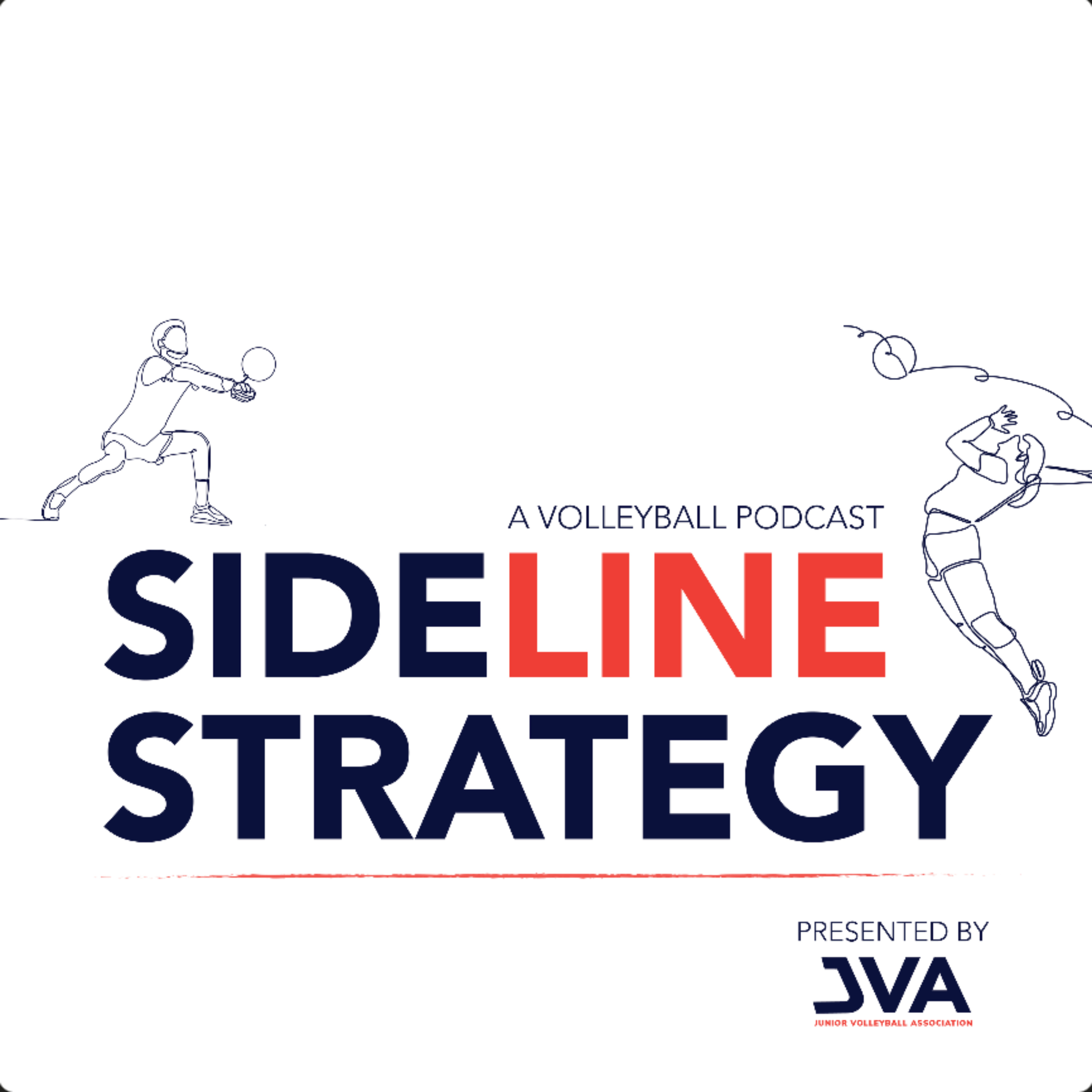 Sideline Strategy: A Volleyball Podcast - Presented by JVA