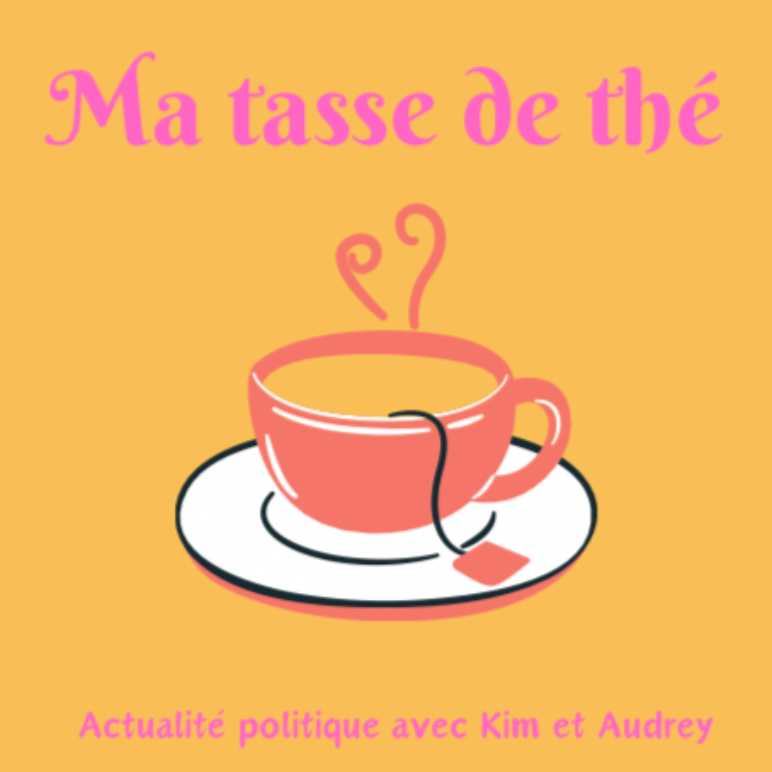 Ma tasse de thé - avec Kim Leclerc et Audrey Aubut podcast artwork
