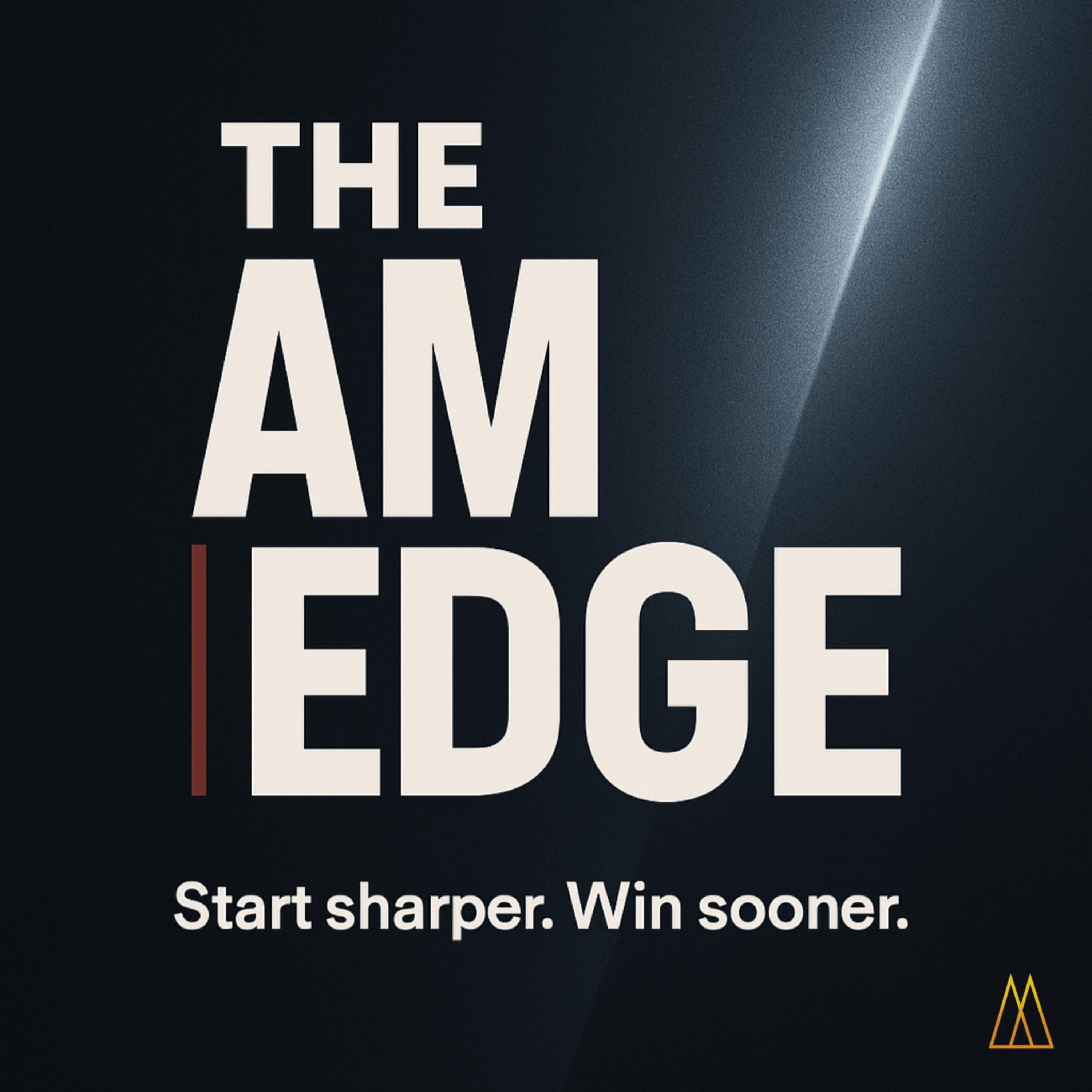 The AM Edge