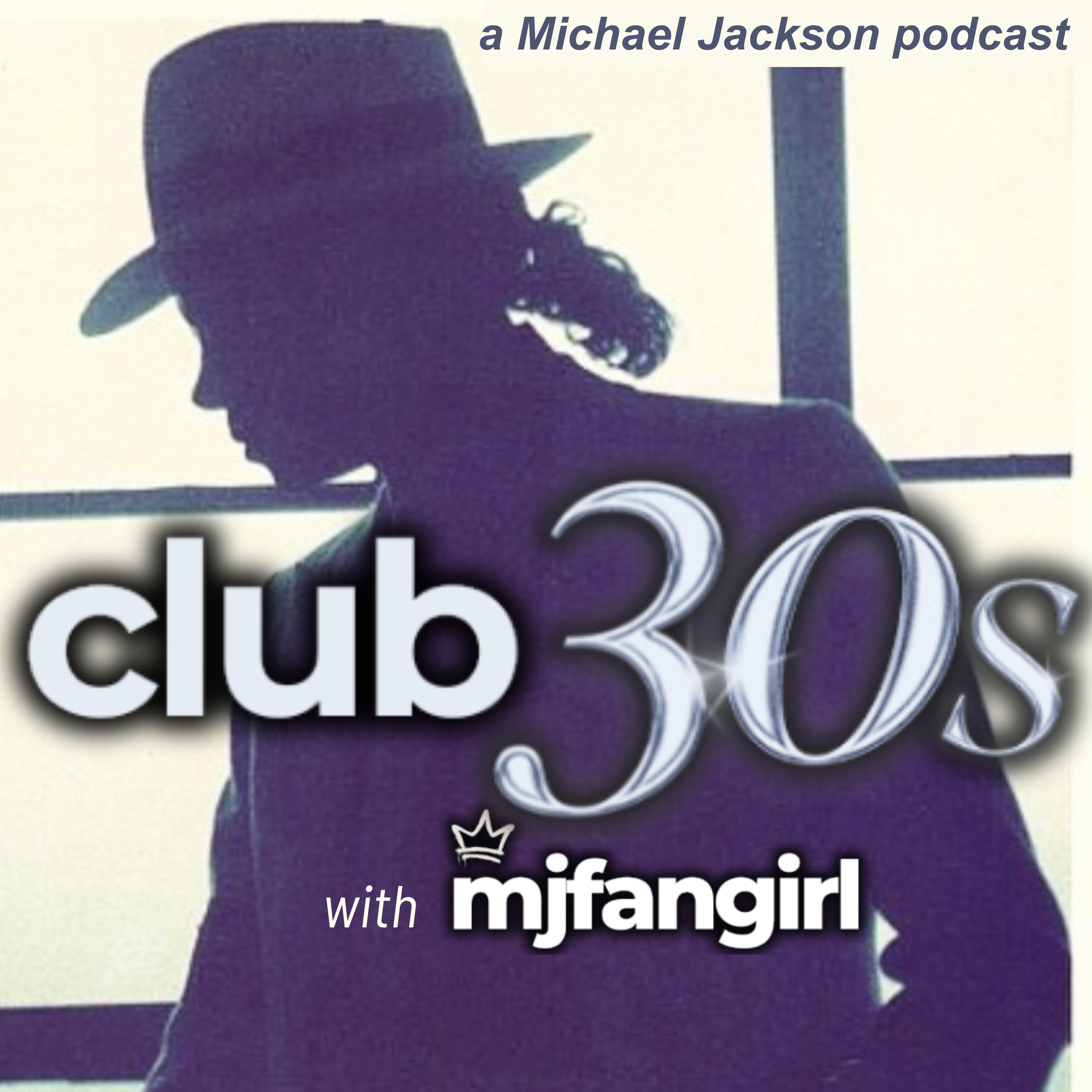 club 30's with mjfangirl- a Michael Jackson Fan Podcast