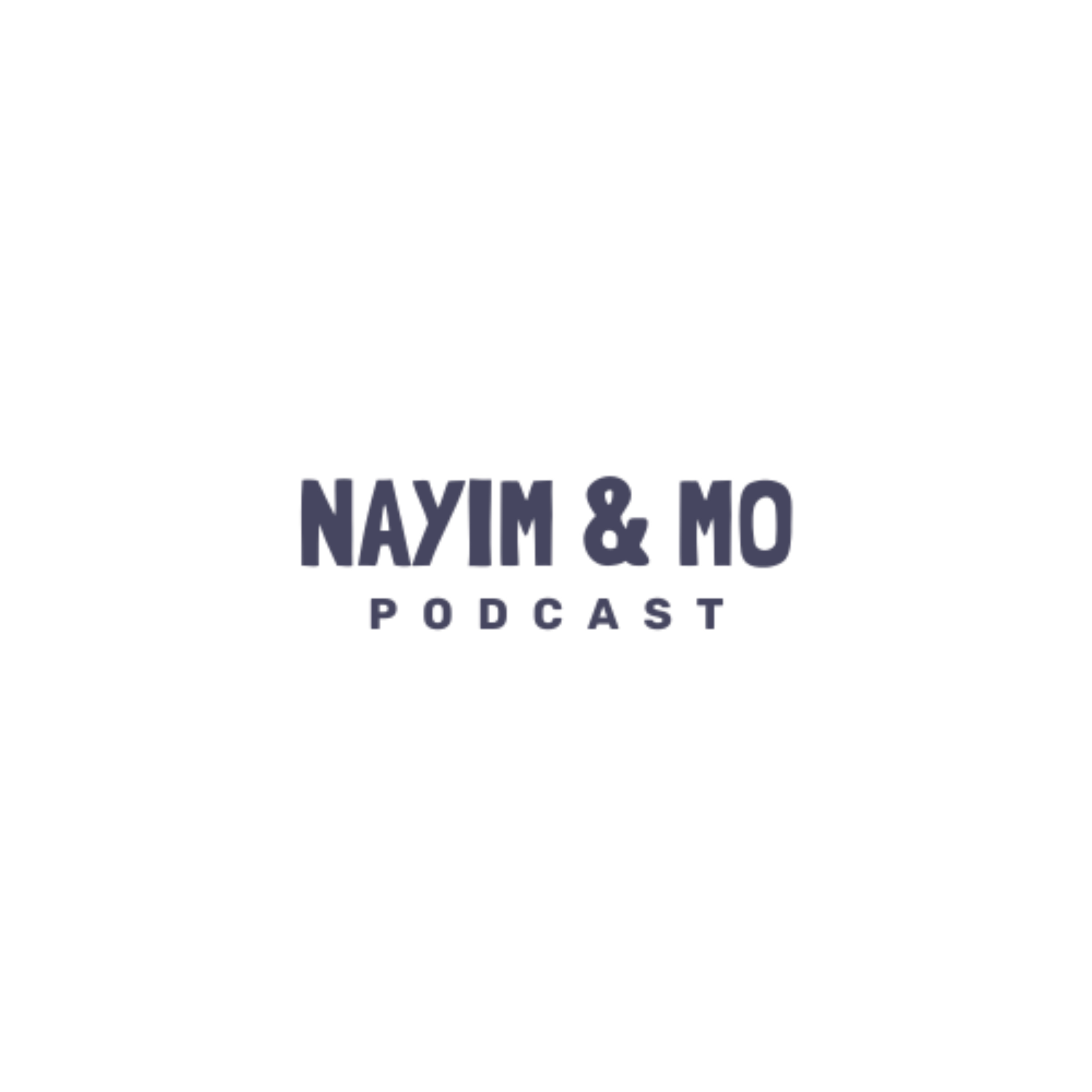 Nayim & Mo Podcast podcast artwork