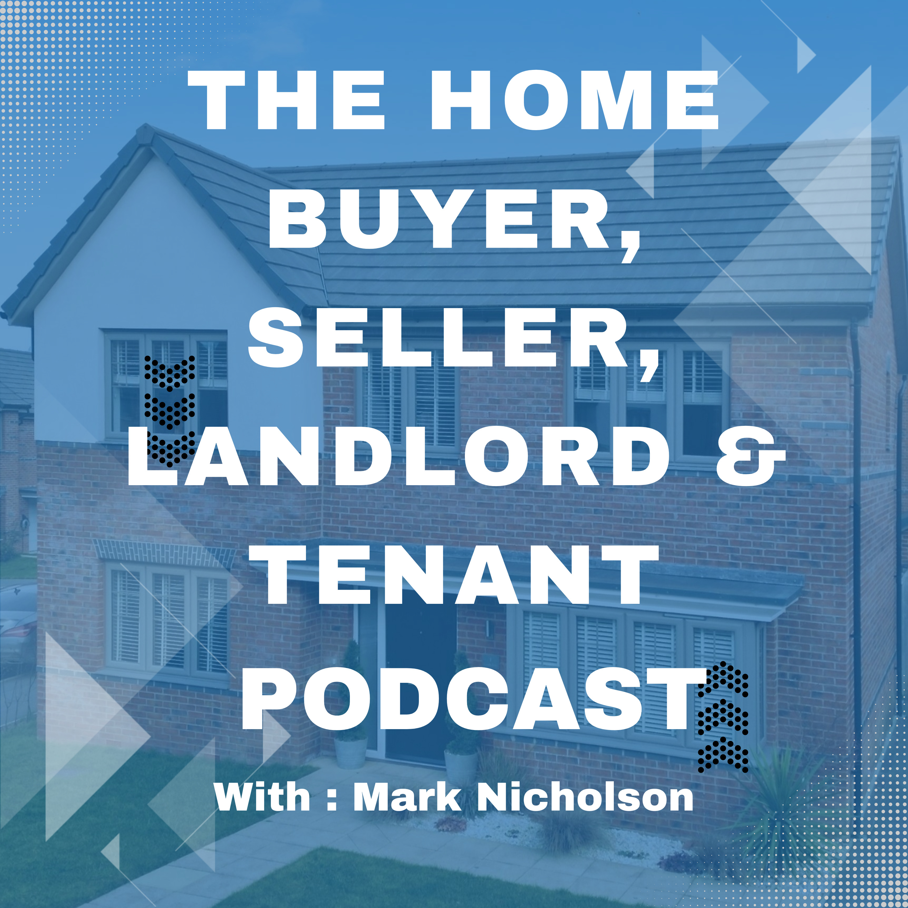 The home buyer, seller, landlord and tenant podcast. podcast artwork