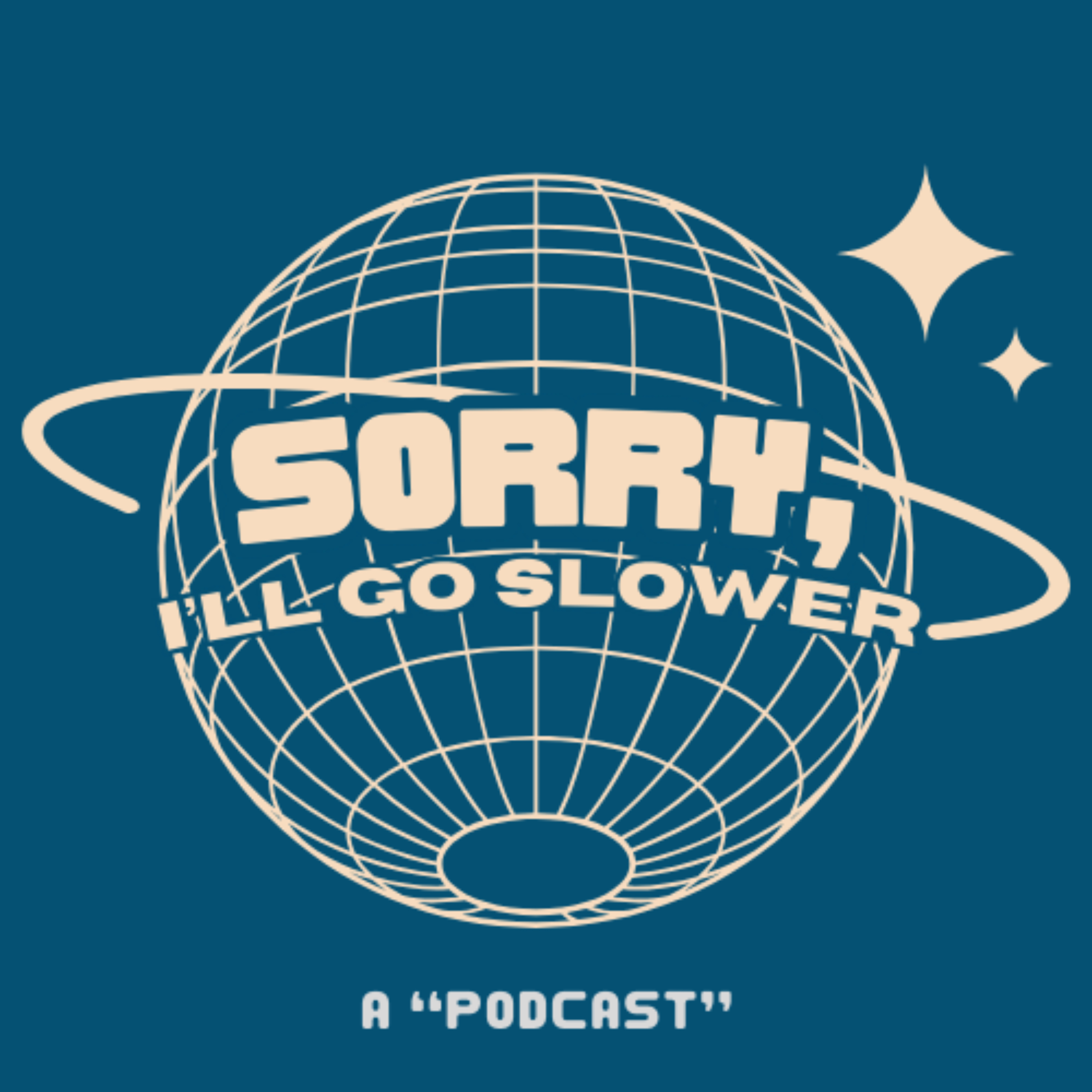 Sorry, I\'ll Go Slower