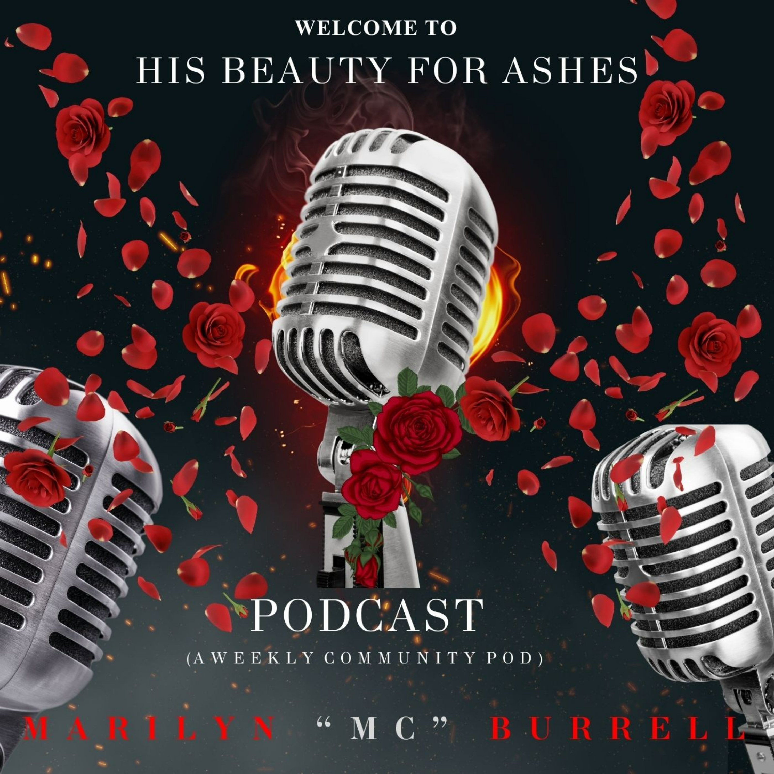 HIS Beauty for Ashes Podcast with Marilyn MC Burrell