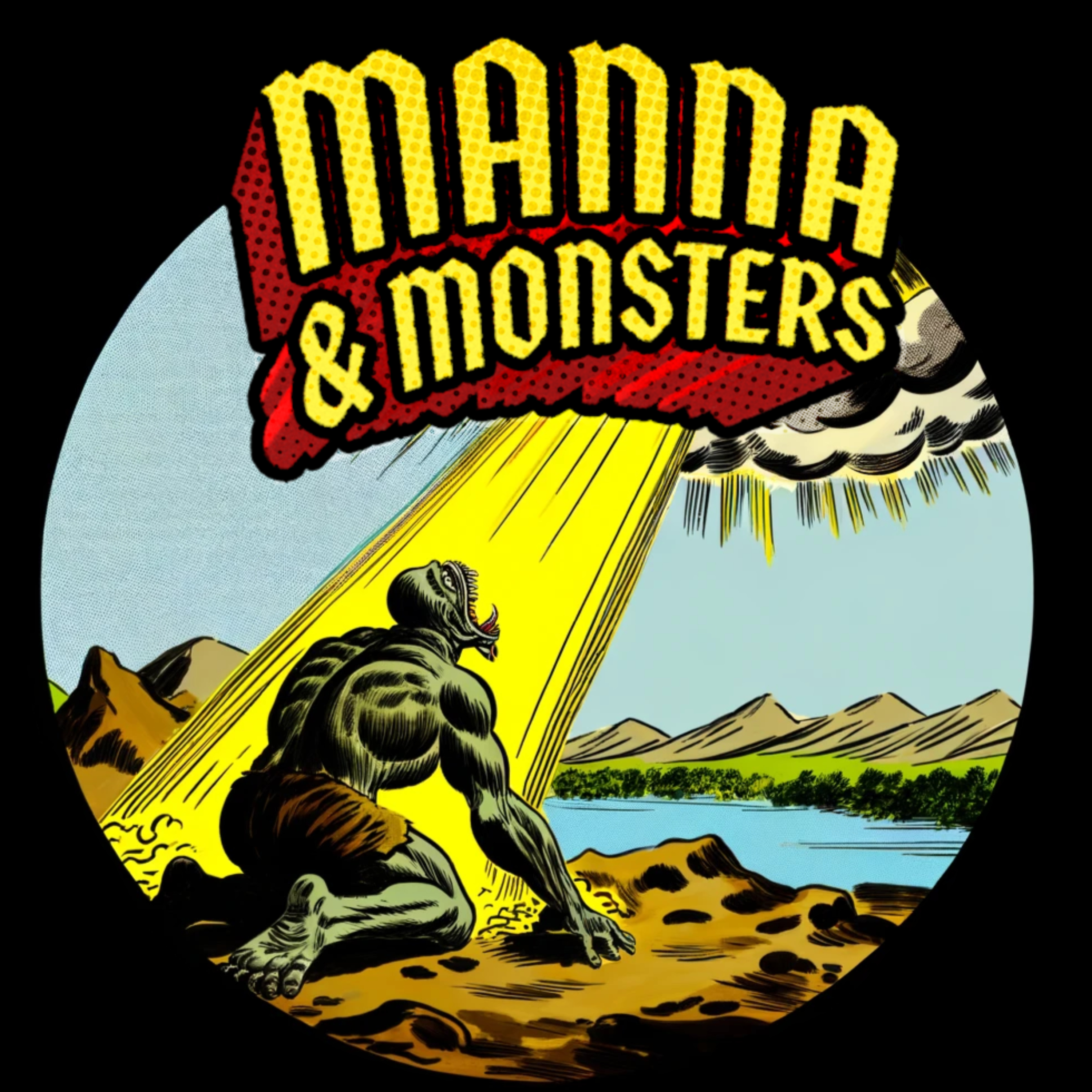 Manna and Monsters