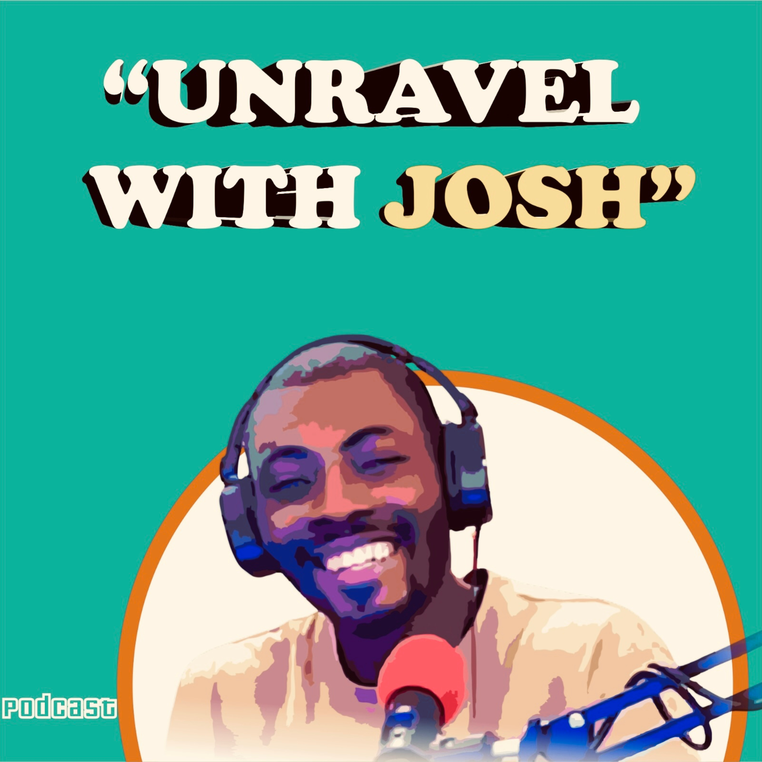 Unravel with Josh podcast artwork