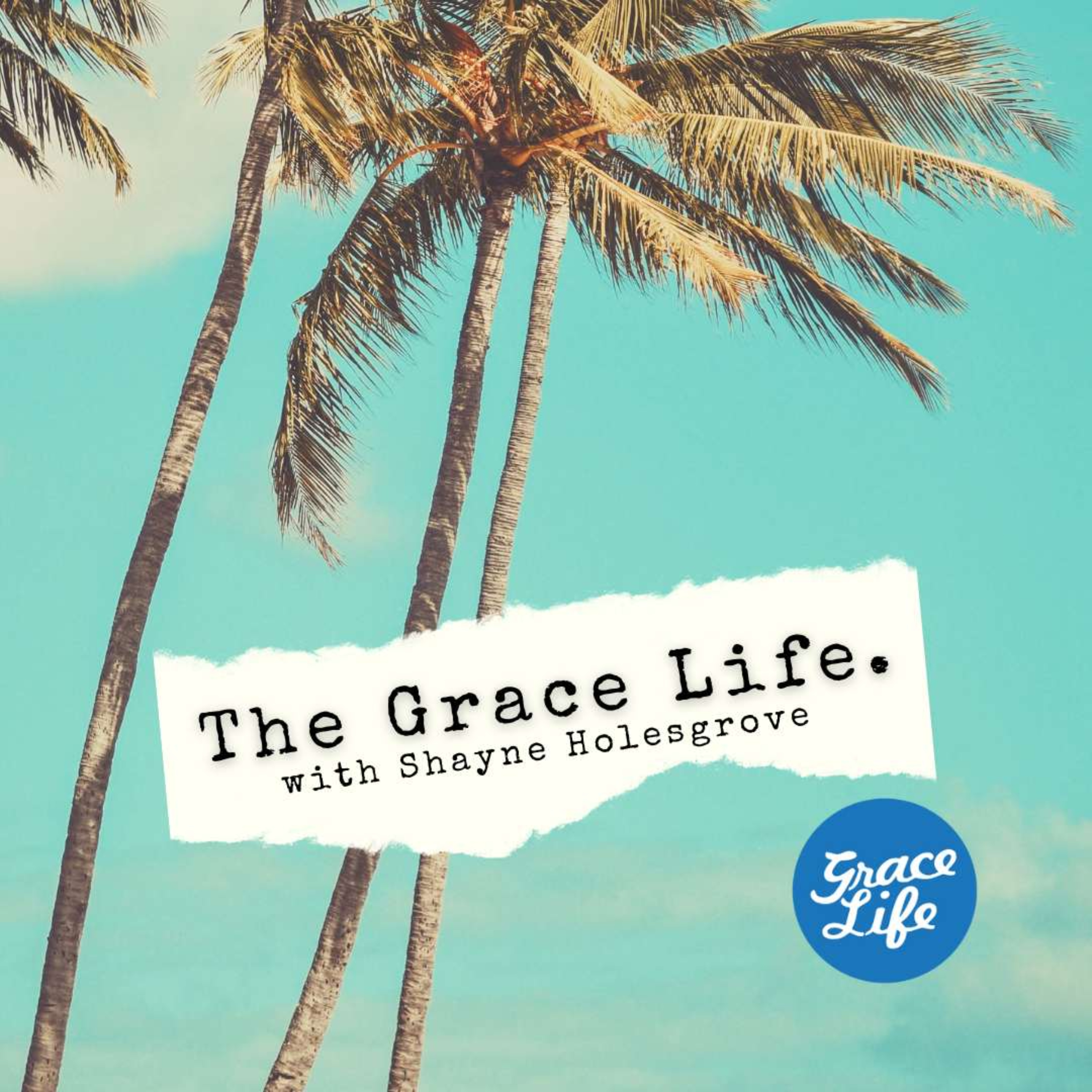 The Grace Life podcast artwork