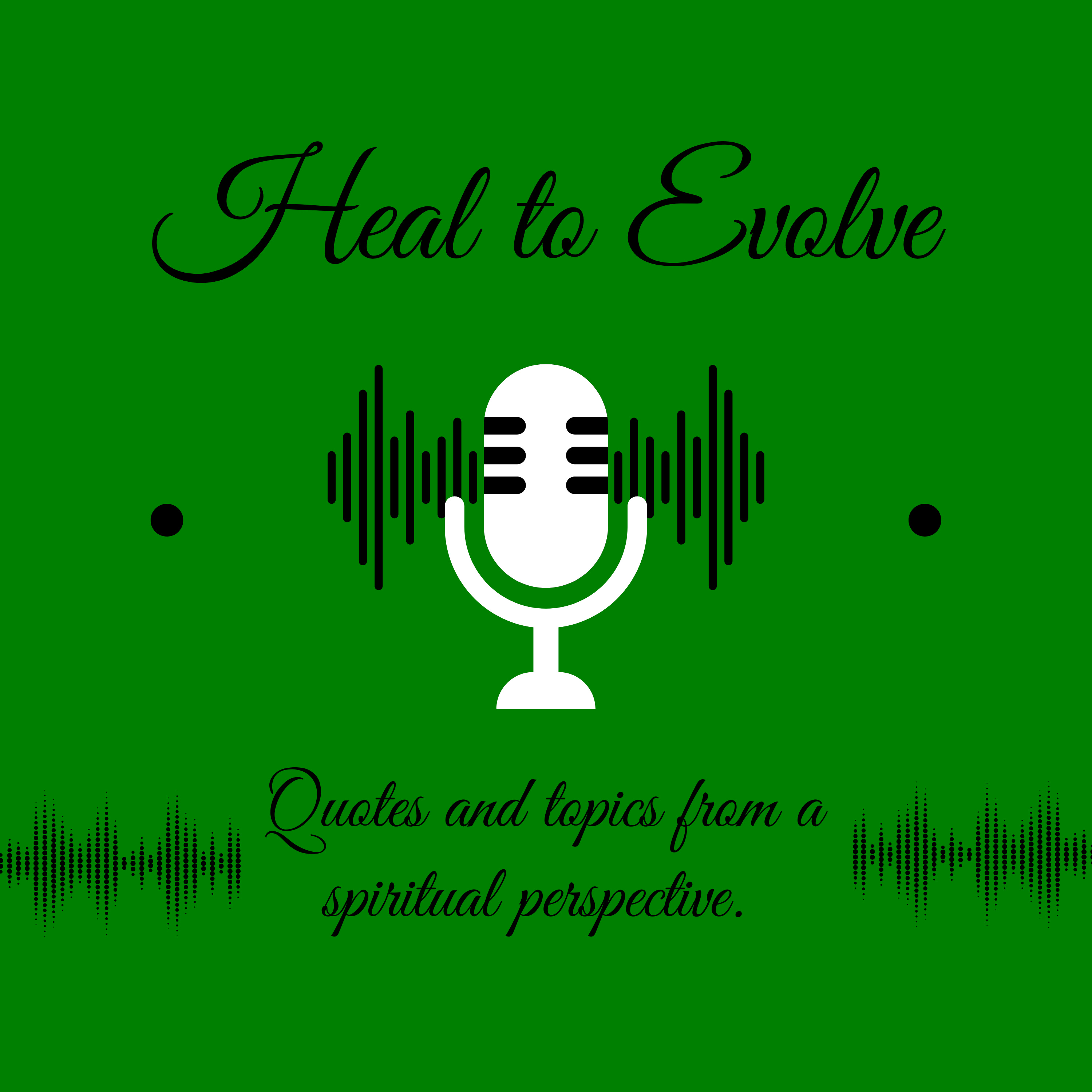 Heal to Evolve