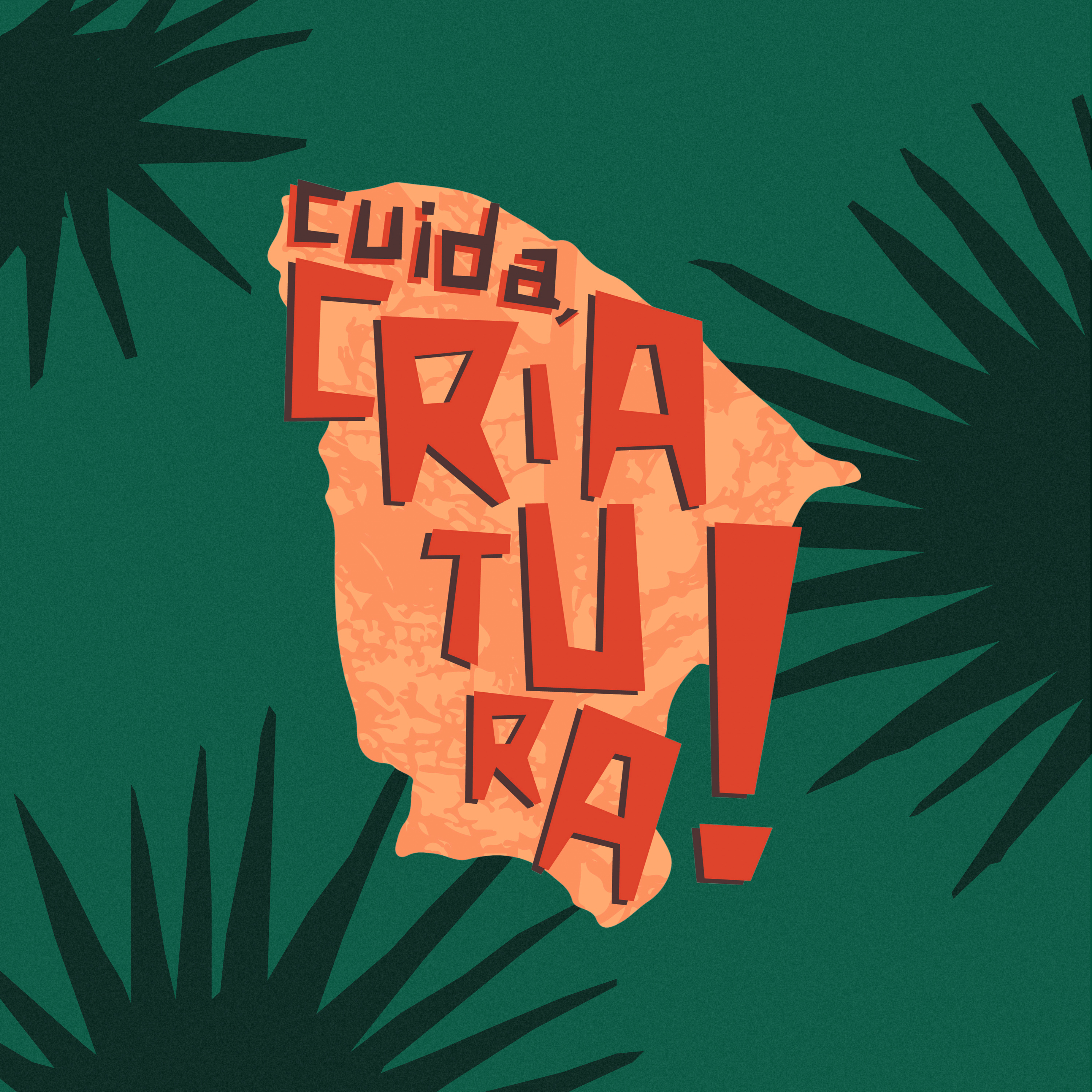 Cuida, Criatura!
