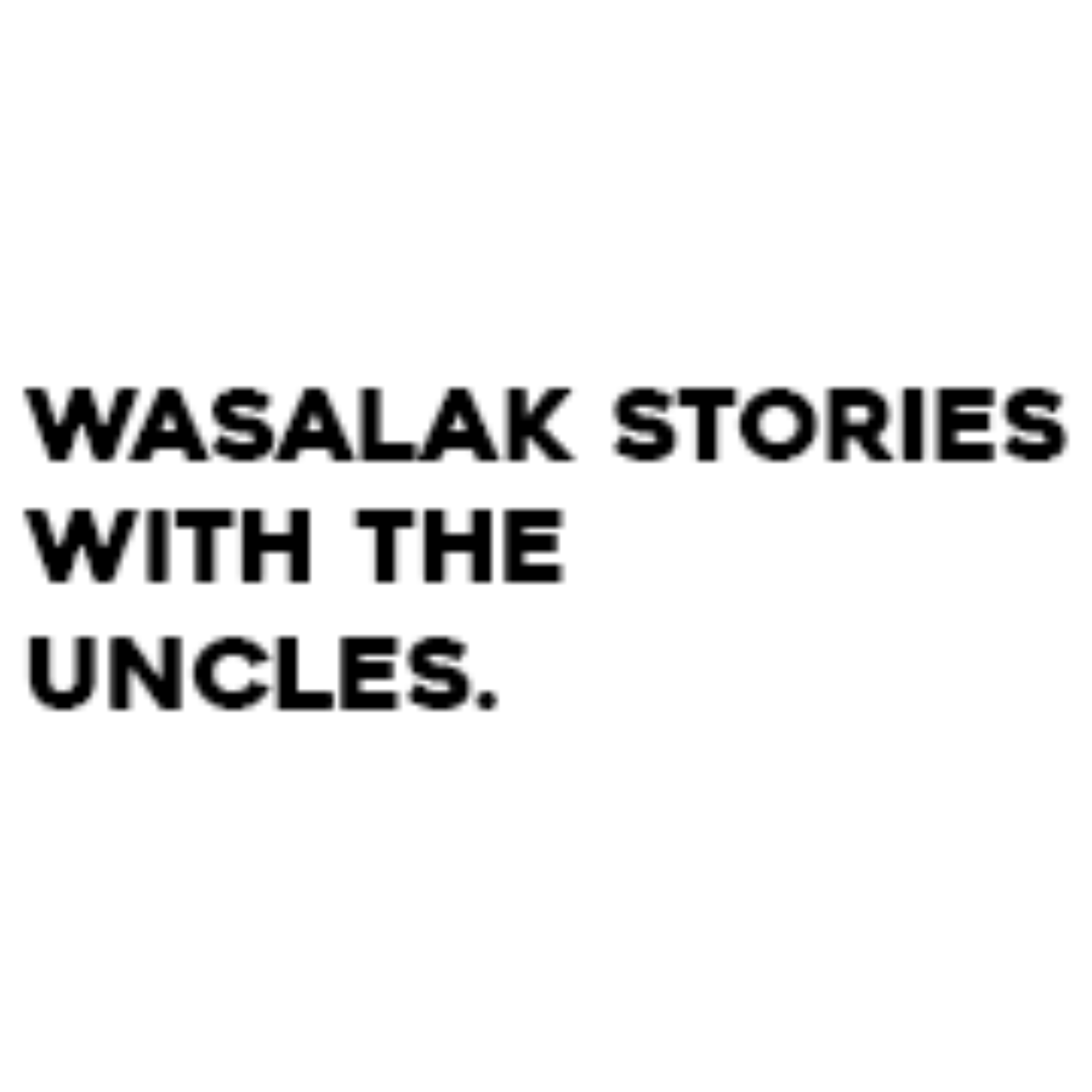 Wasalak Stories with the Uncles