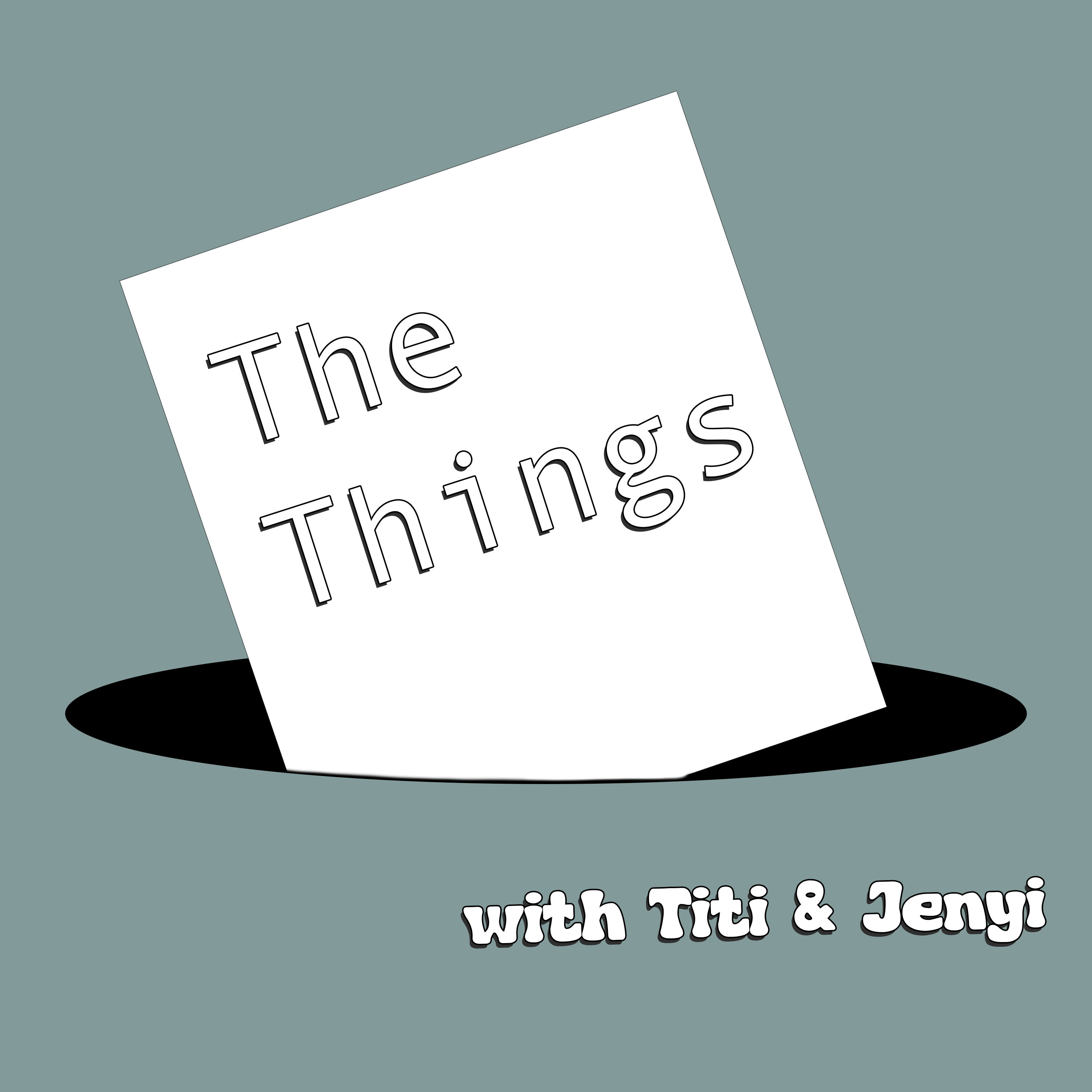 The Things with Titi and Jenyi Lee podcast artwork