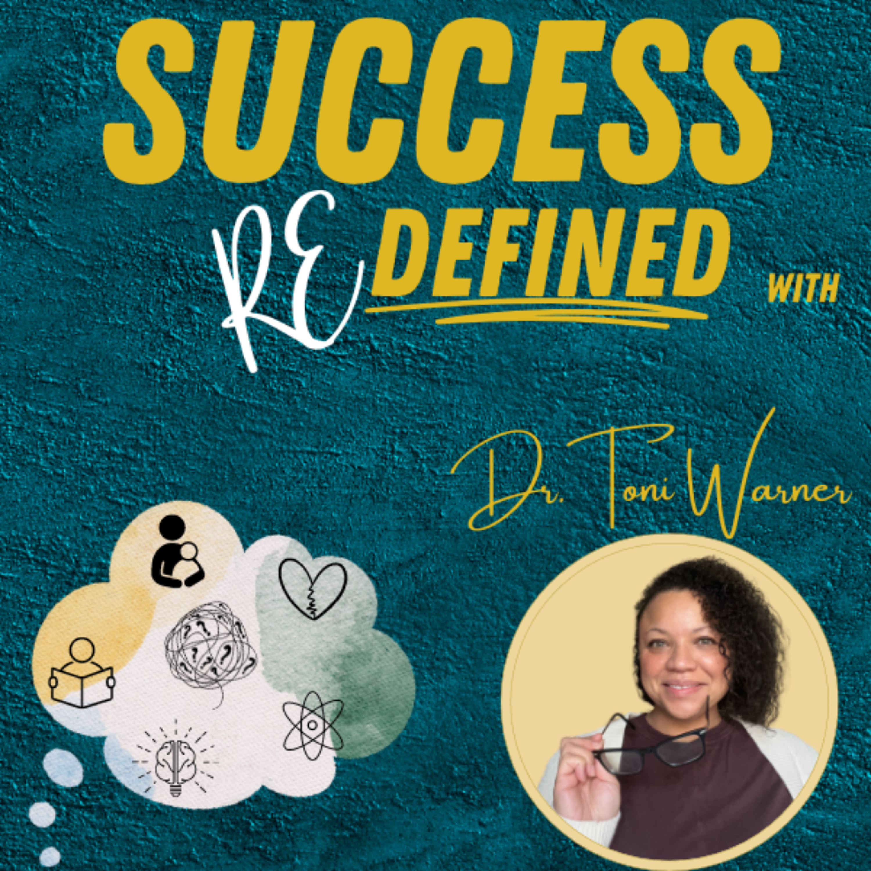 Success Redefined with Dr. Toni Warner podcast artwork