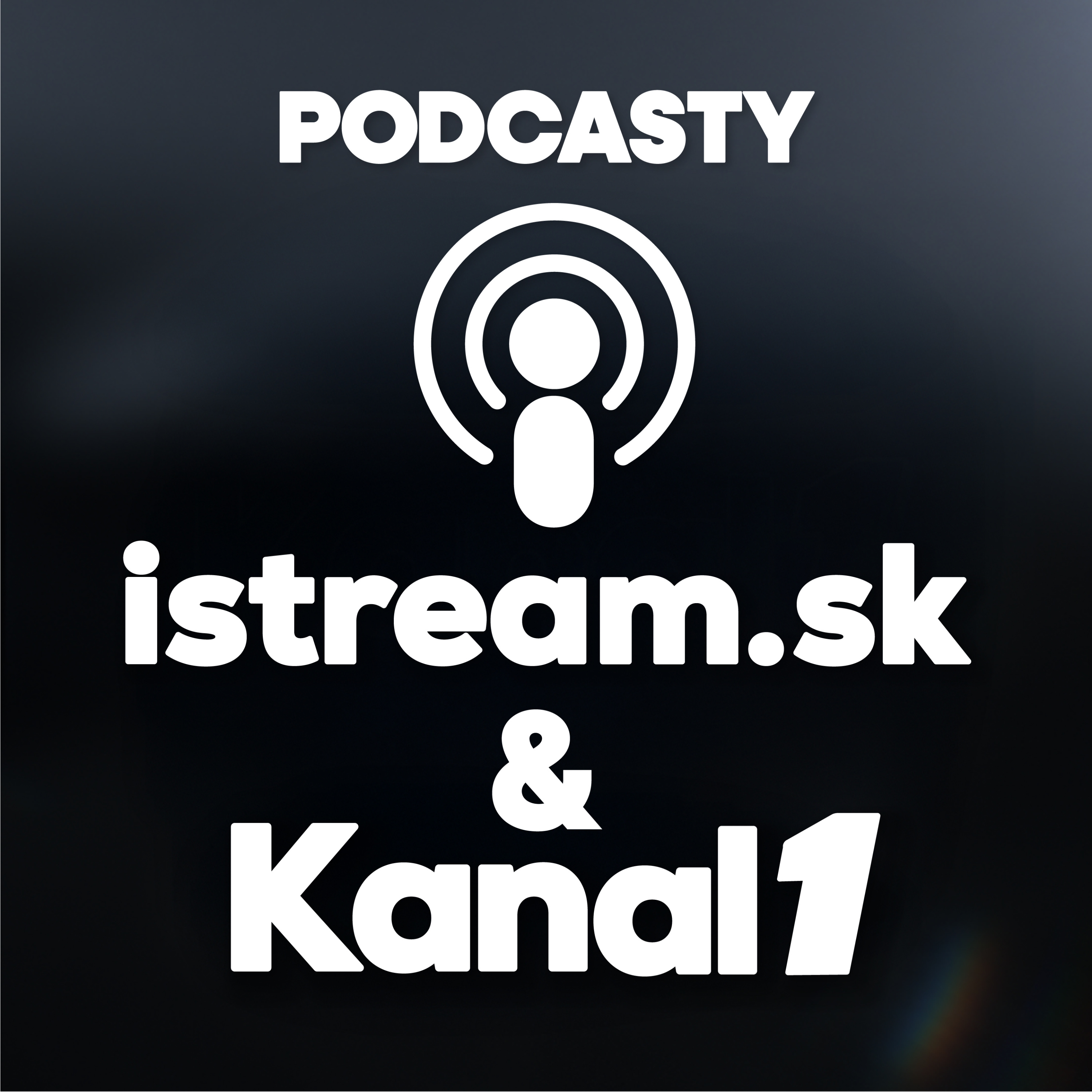 Podcasty istream.sk a Kanal 1