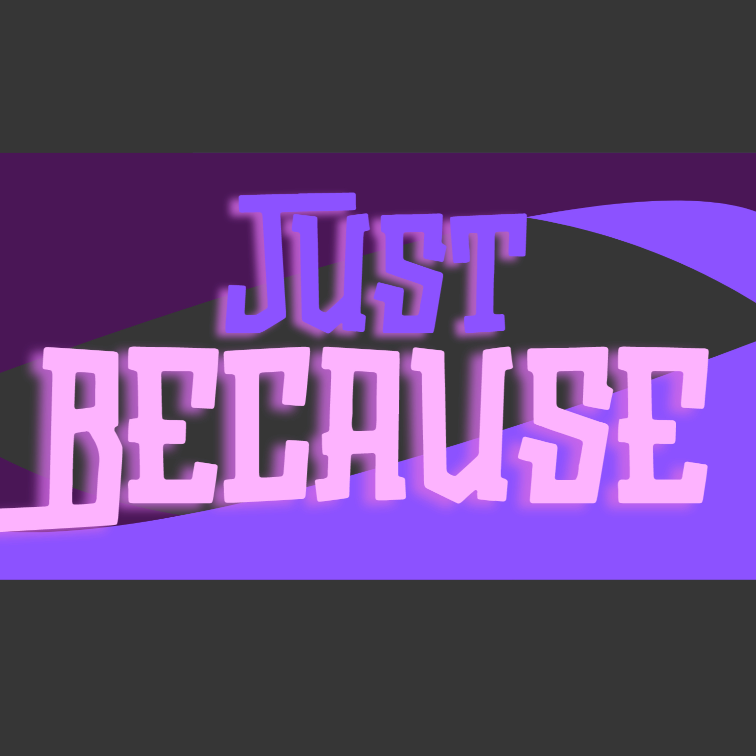 Just Because podcast artwork