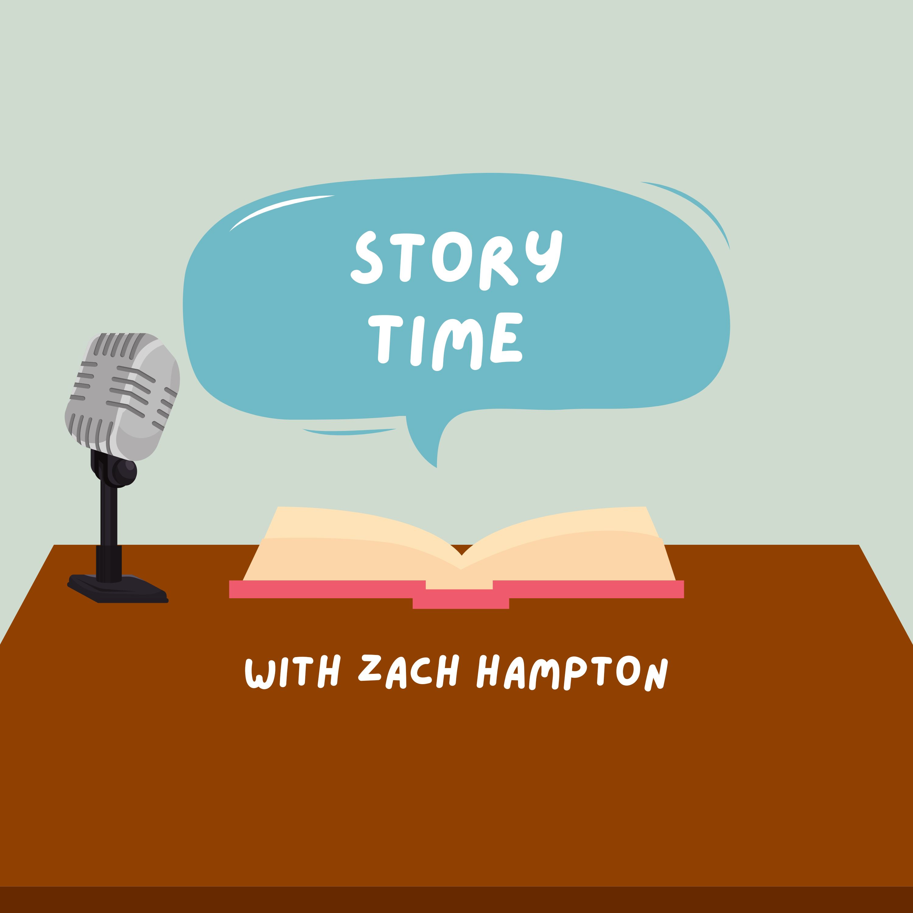 Story Time (w/Zach Hampton)