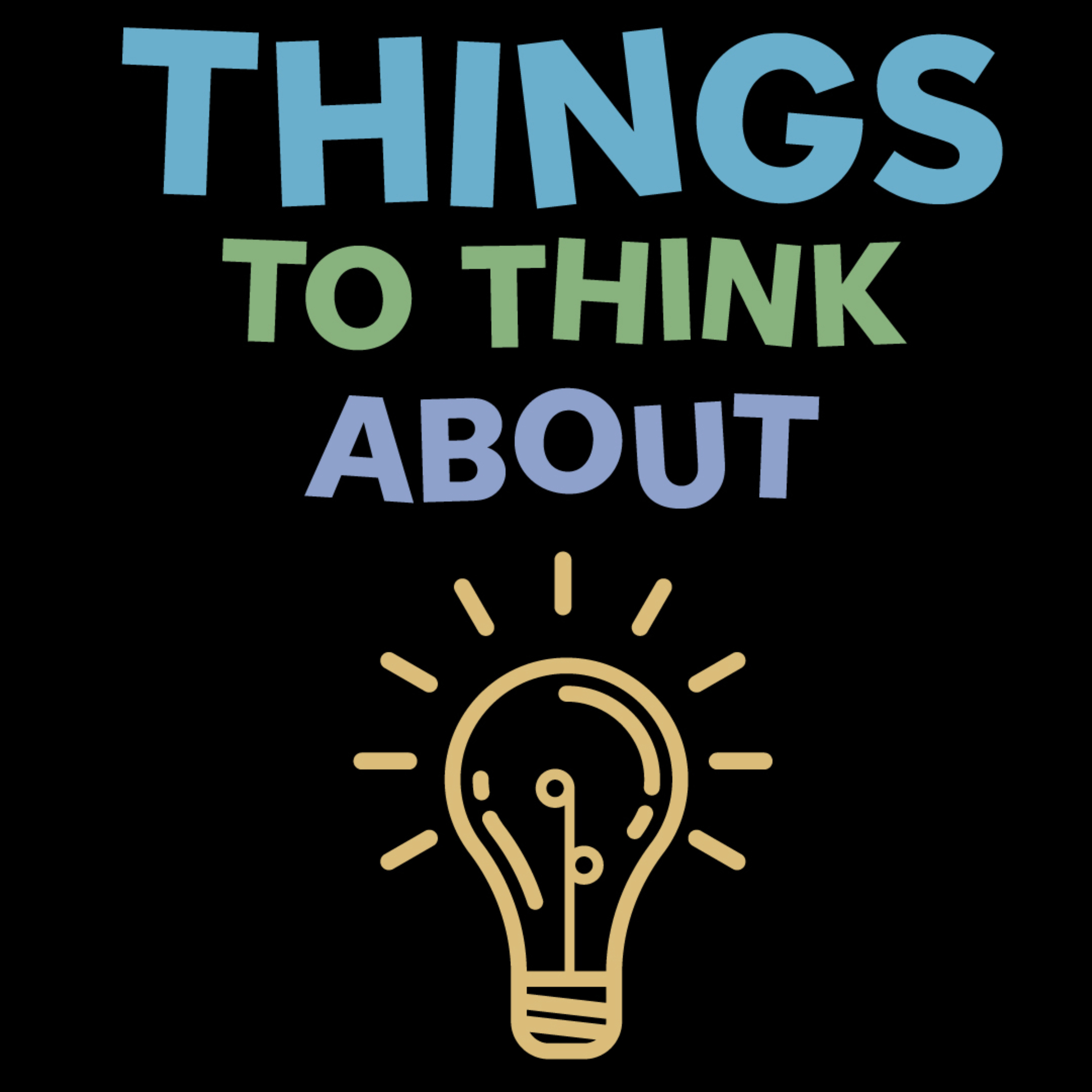 Things To Think About podcast artwork