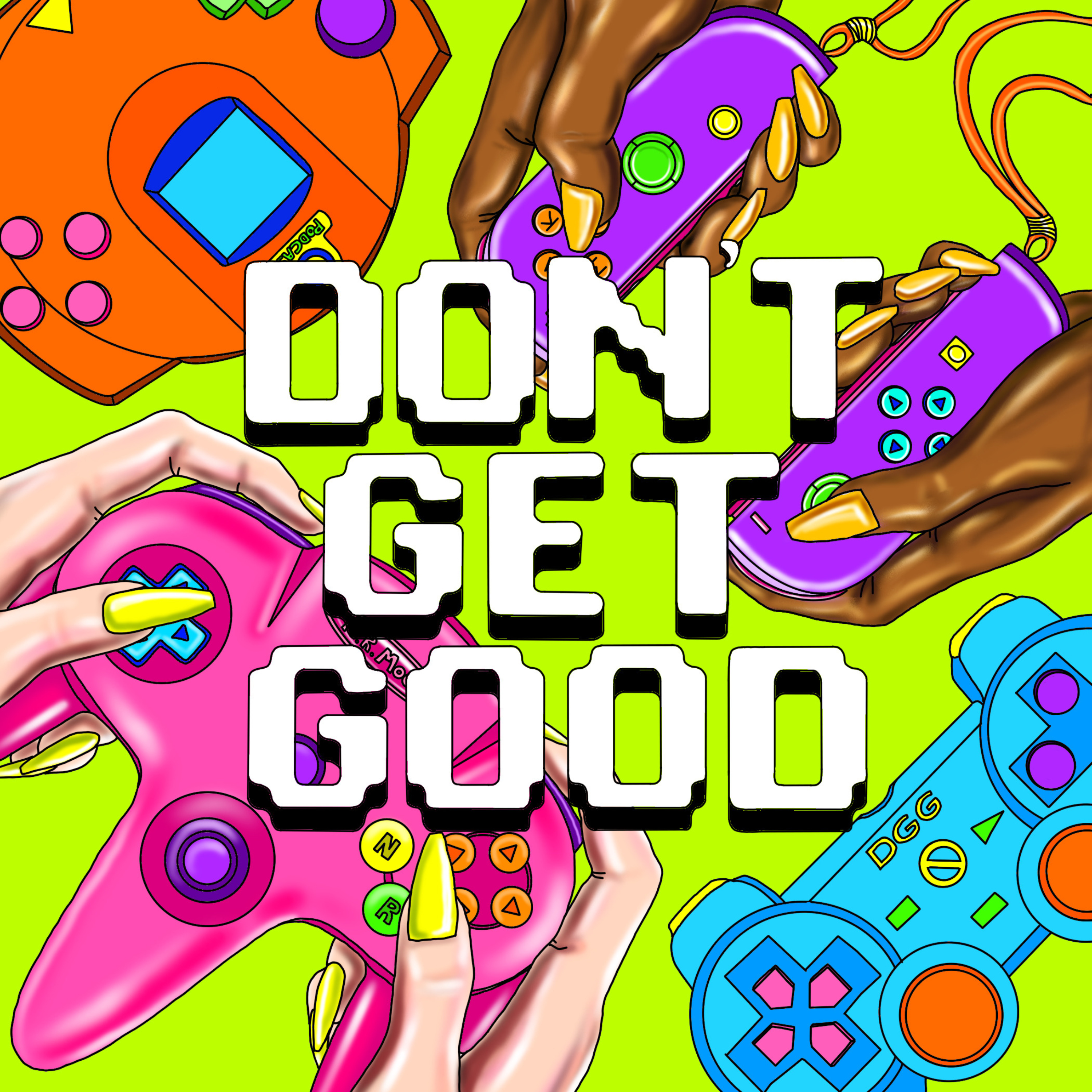 Don't Get Good