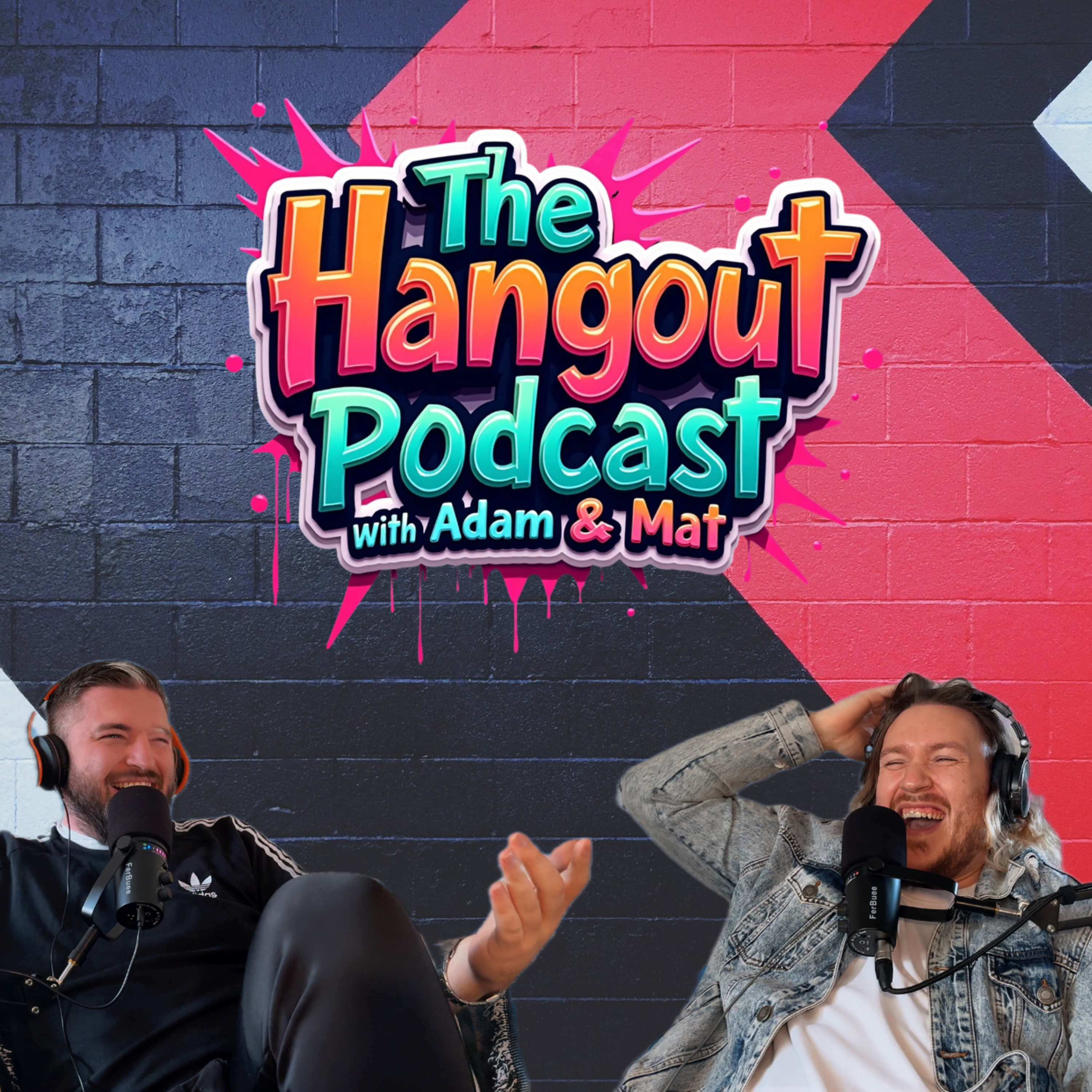 The Hangout Podcast with Adam & Mat