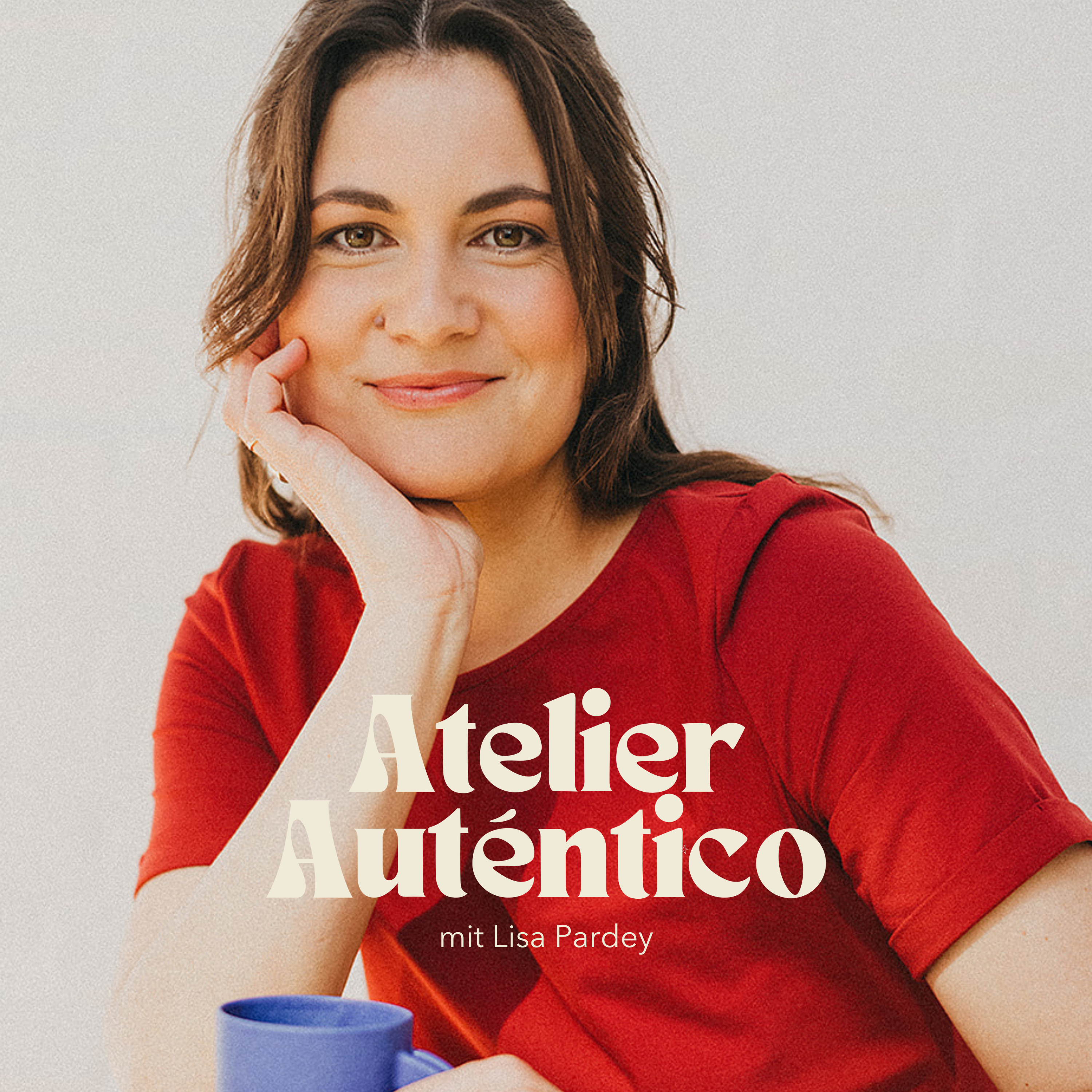 Atelier Auténtico - ein ehrlicher Business-Podcast von Lisa Pardey