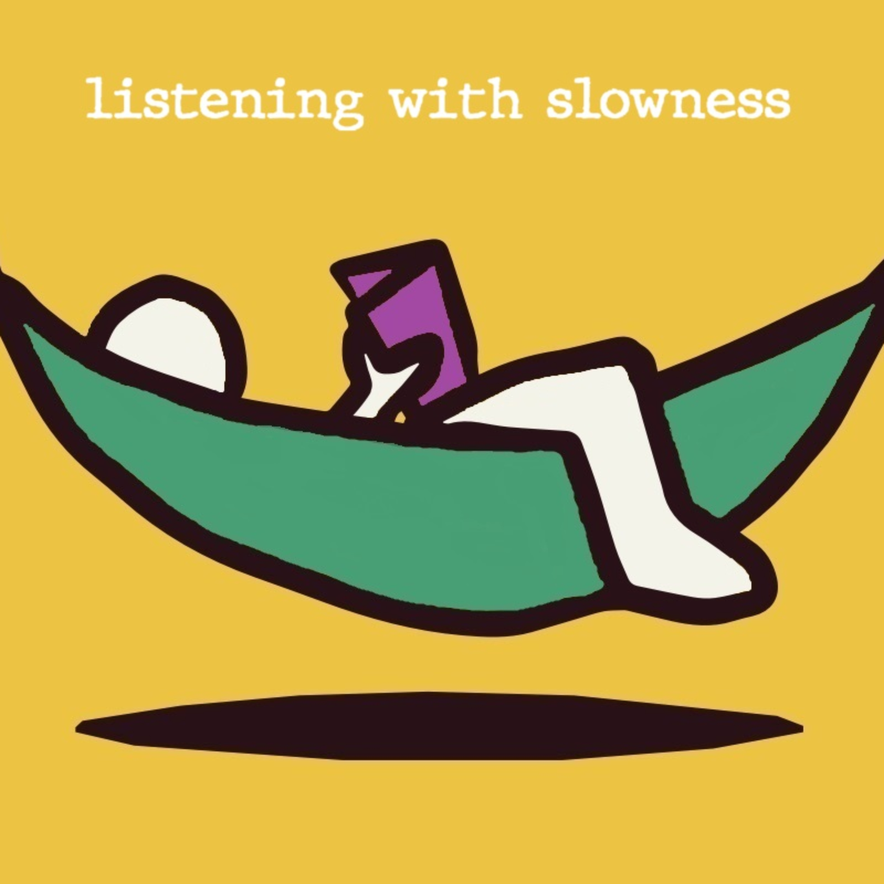 Listening with slowness podcast artwork