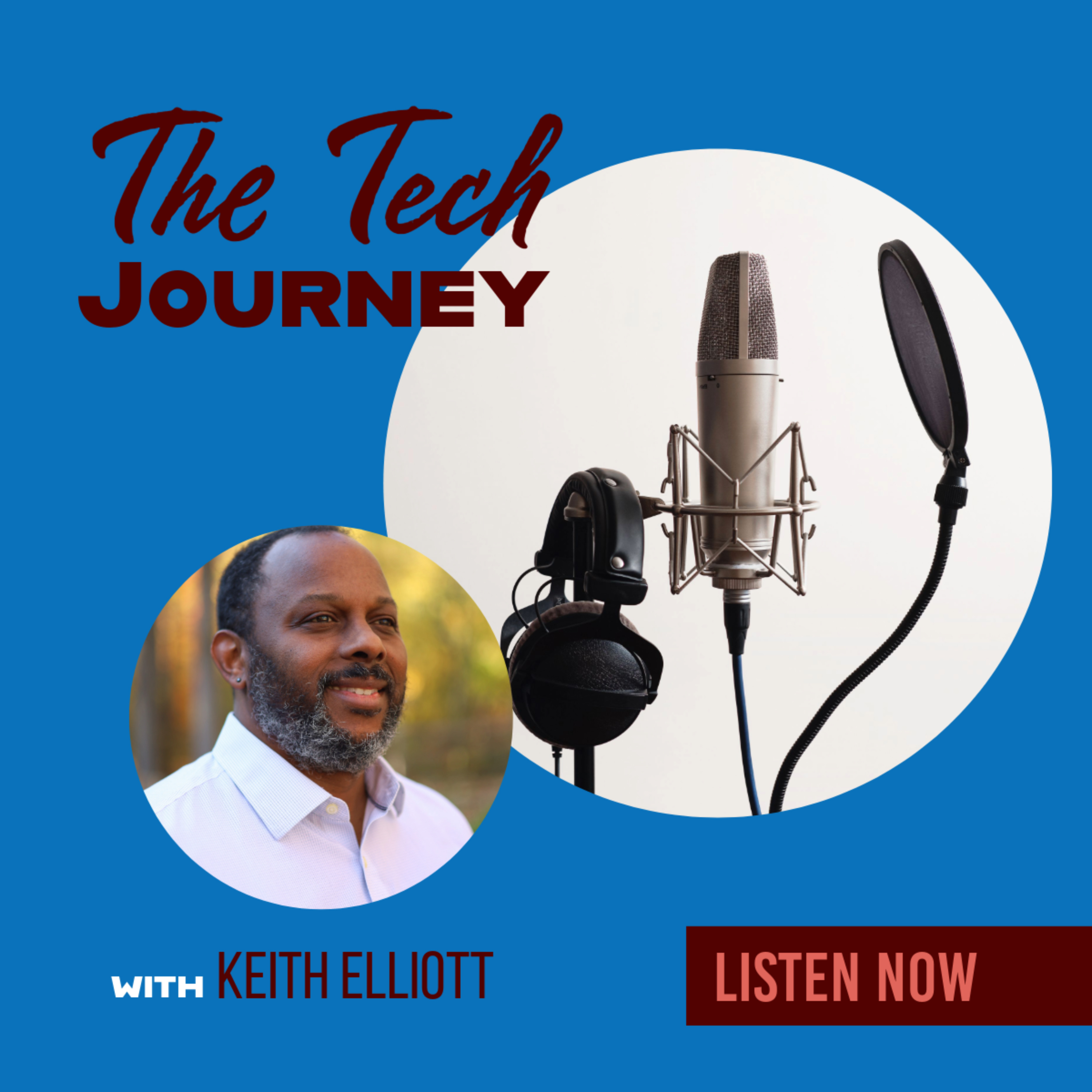 The Tech Journey with Keith Elliott