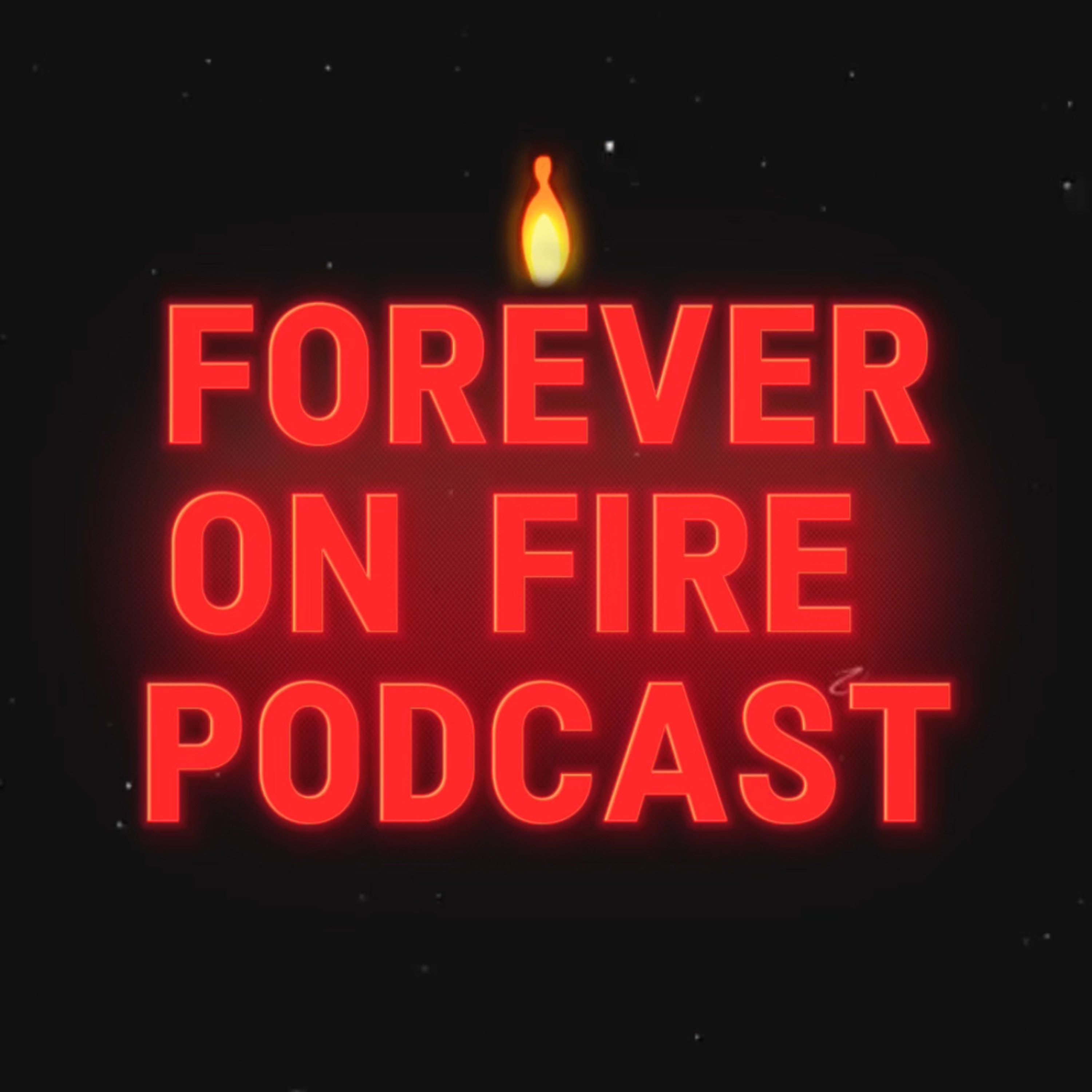 Forever on Fire