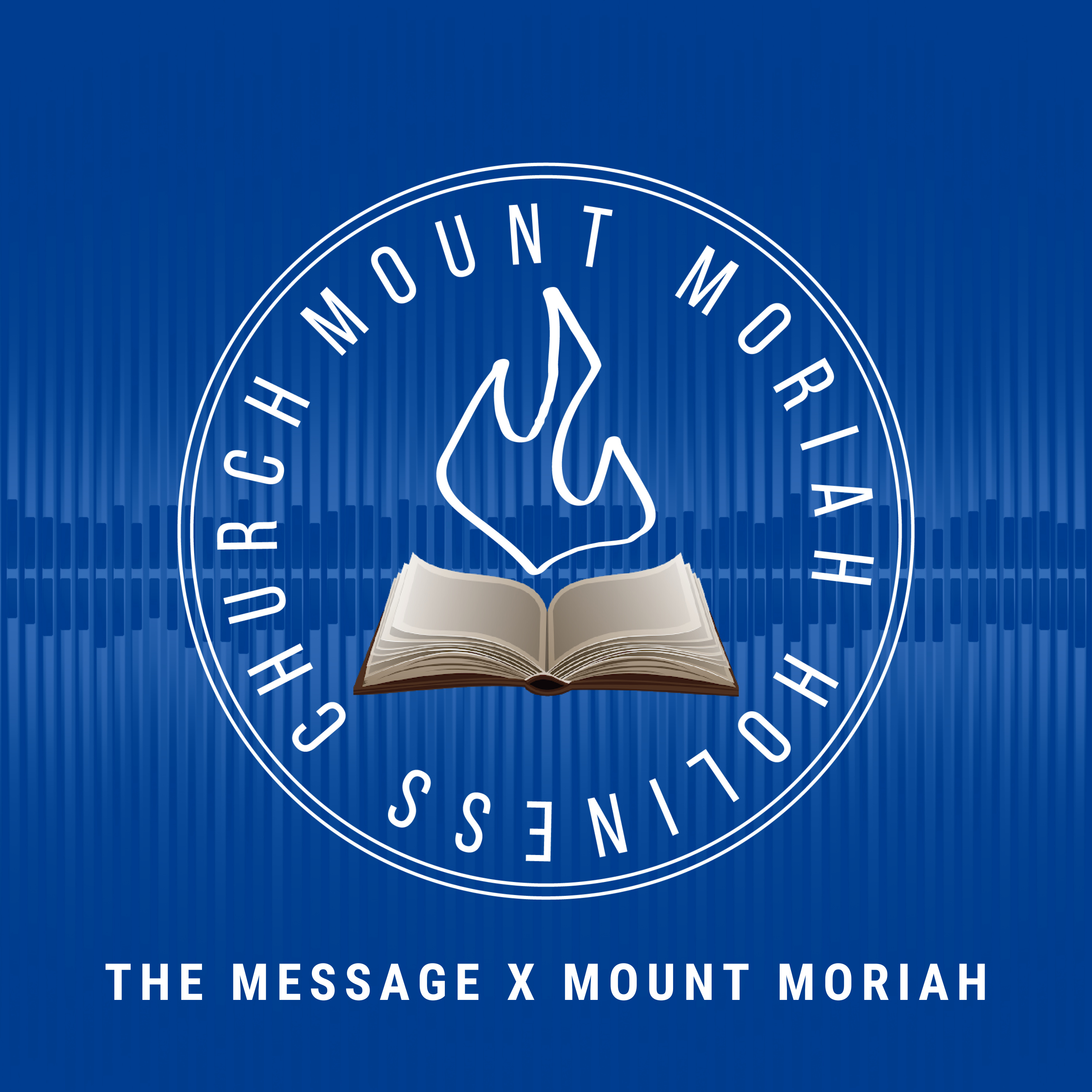 The Message x Mount Moriah