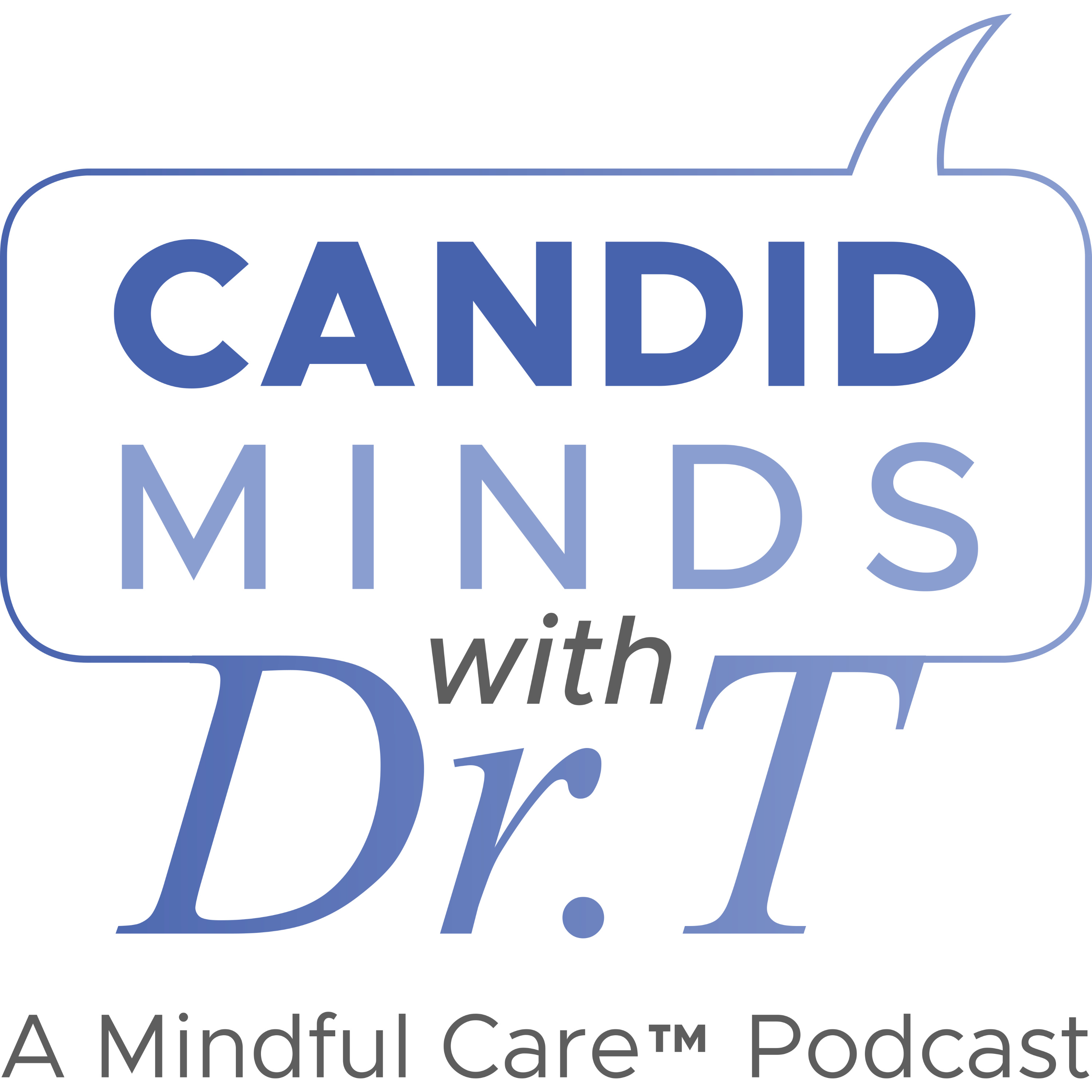 Candid Minds with Dr. T