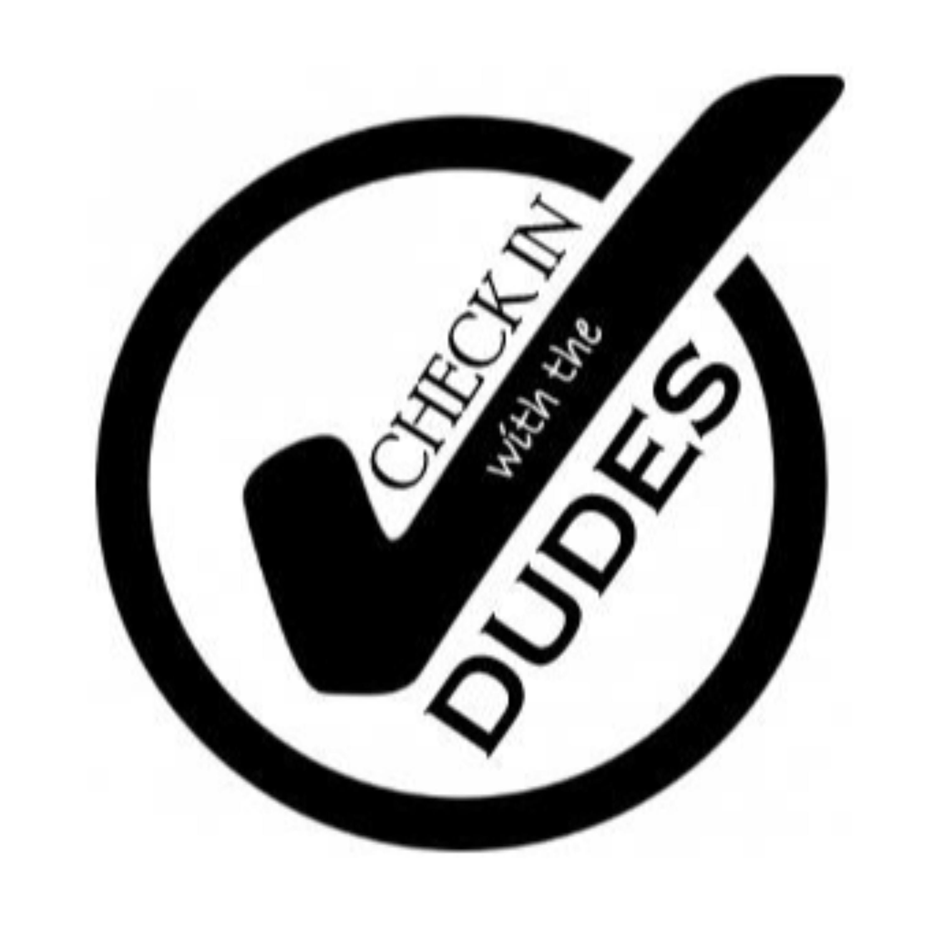 Check in With the Dudes