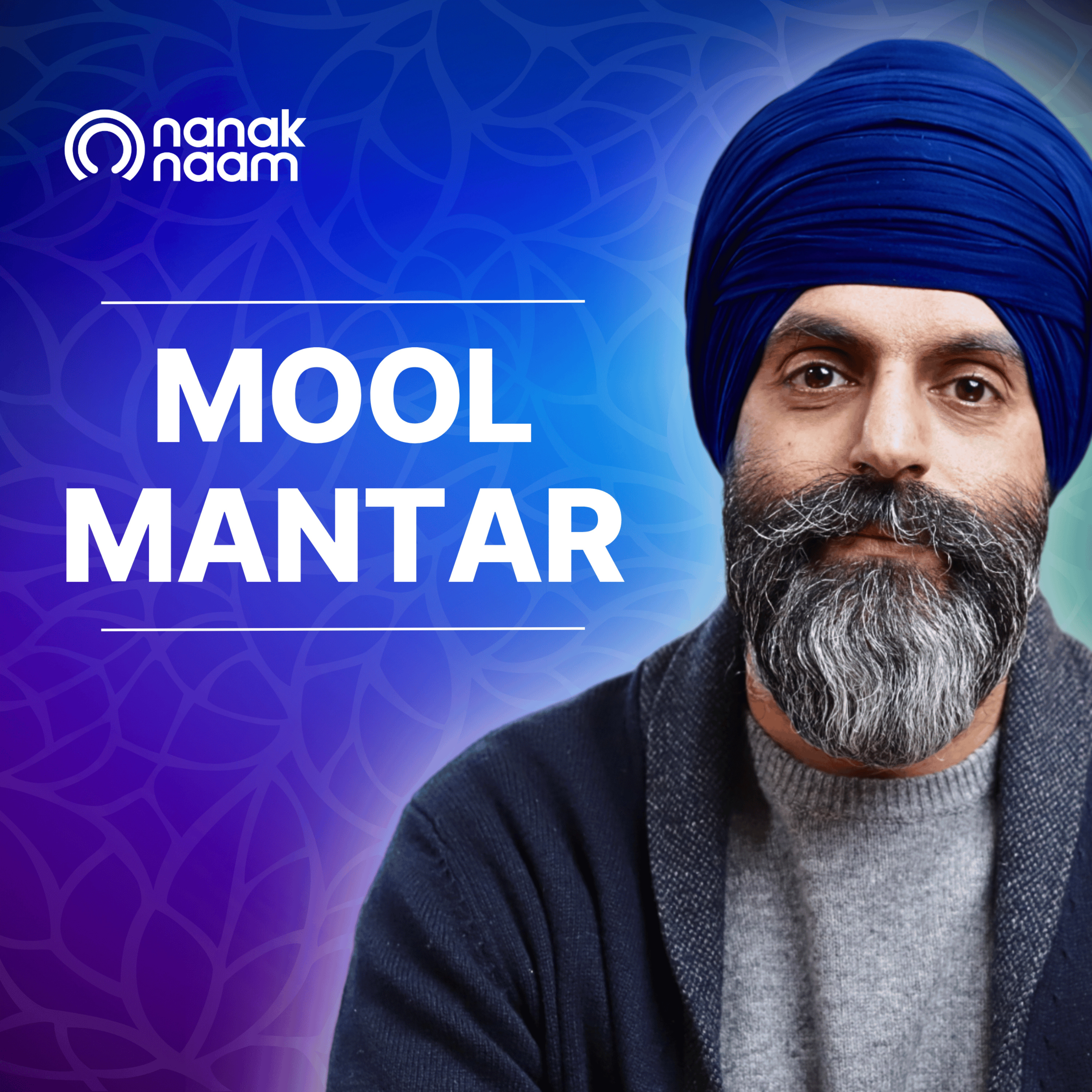 Mool Mantar - Ultimate Wisdom of Oneness by Nanak Naam
