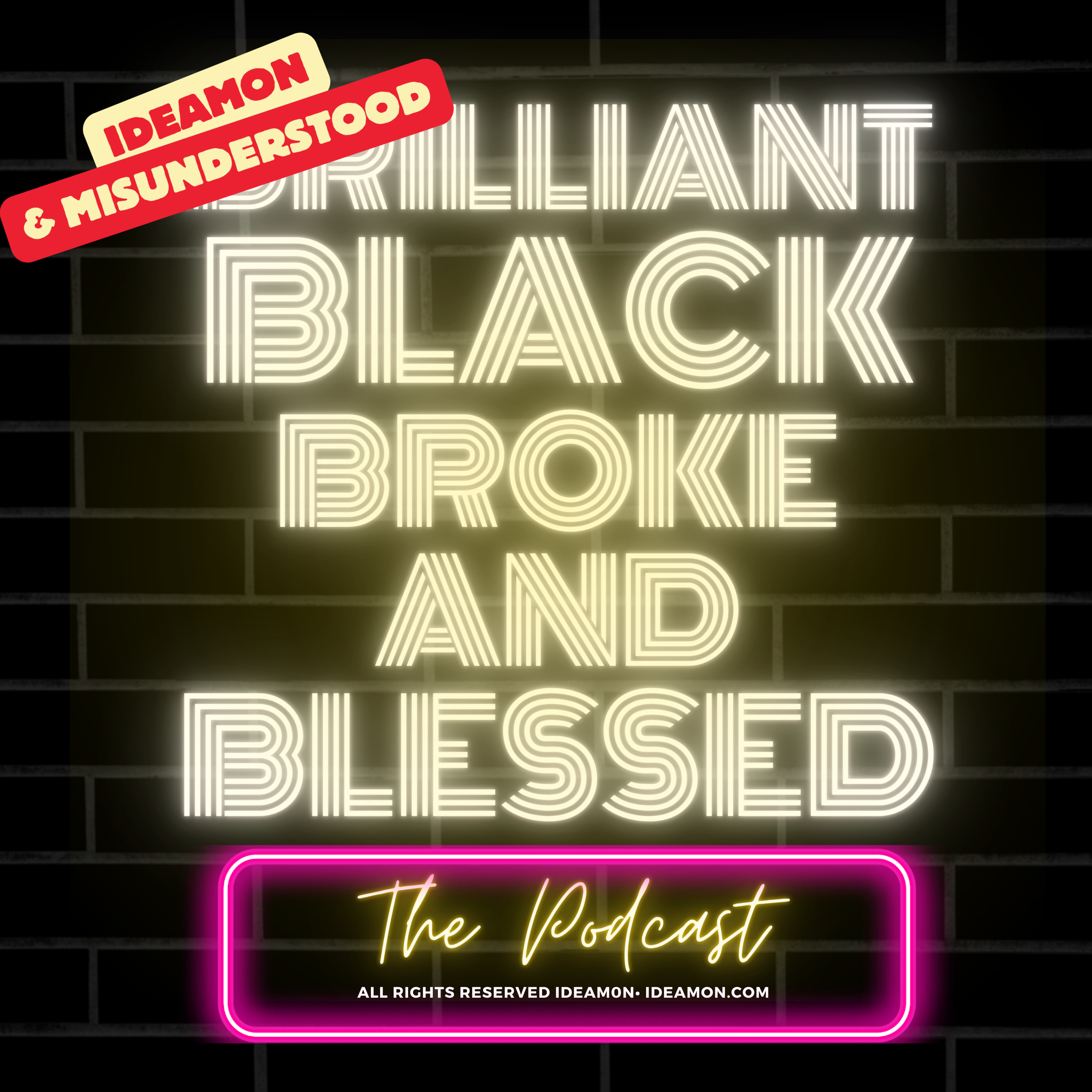 Brilliant, Black, Broke and Blessed podcast artwork
