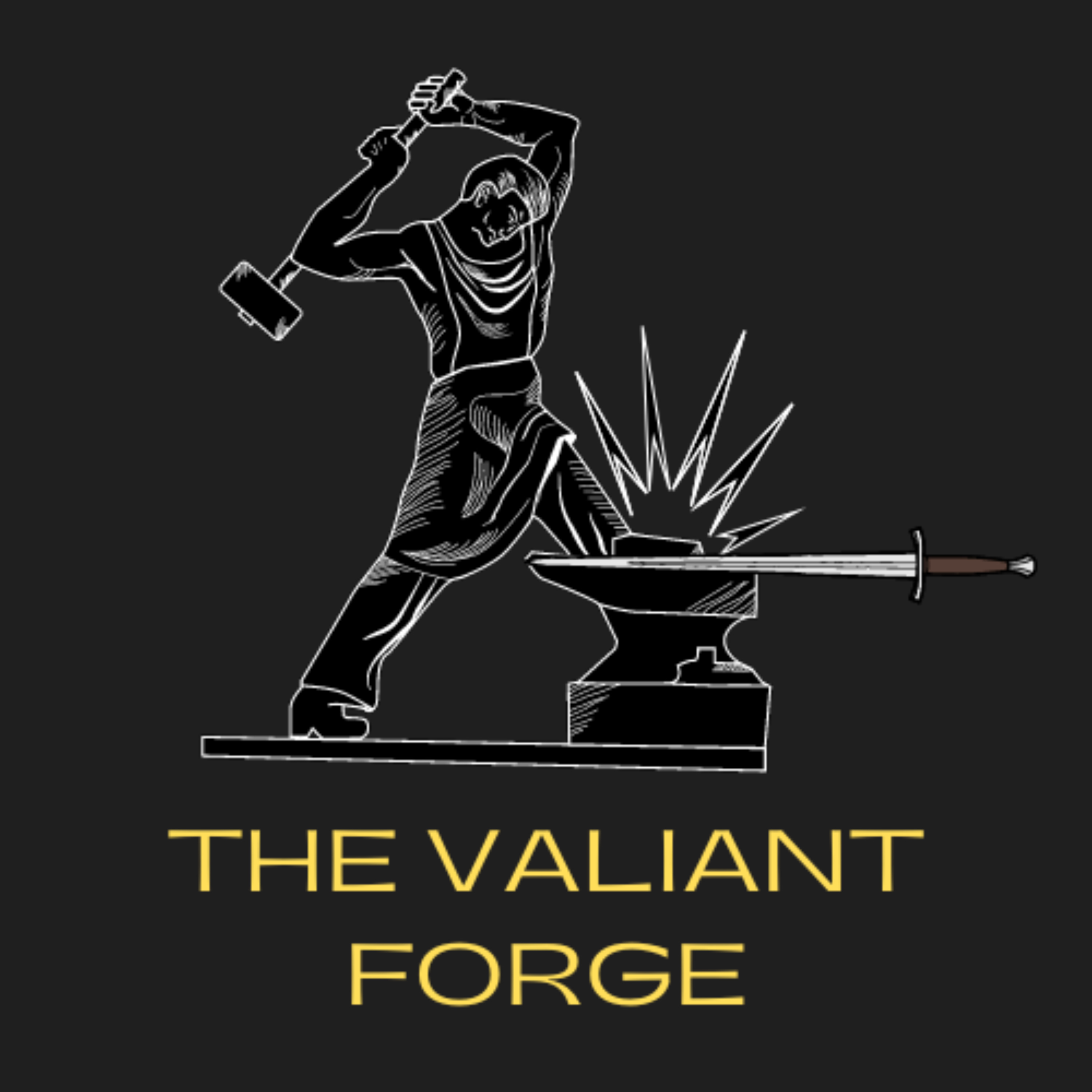 The Valiant Forge Podcast