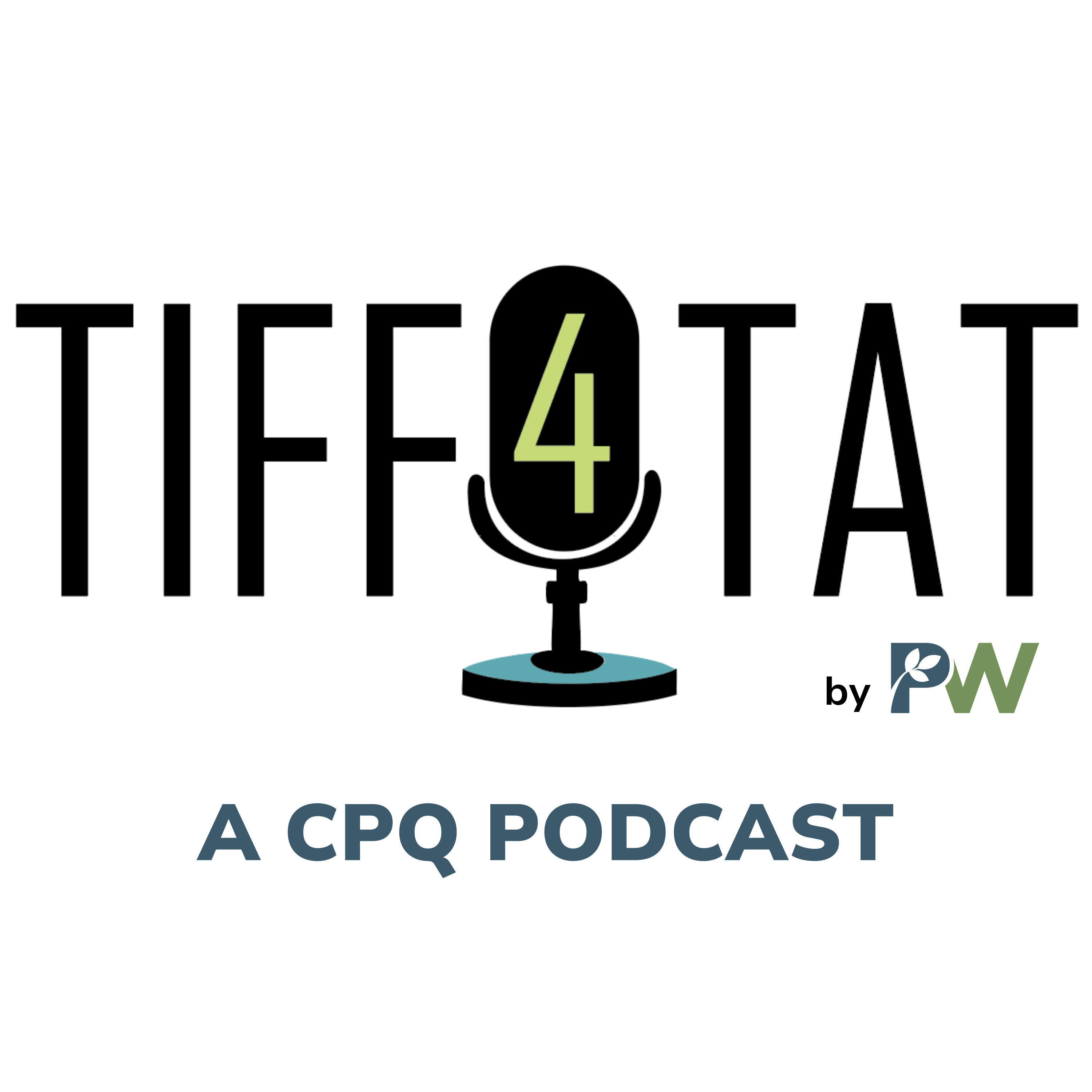 Tiff4Tat by PW - A CPQ Podcast