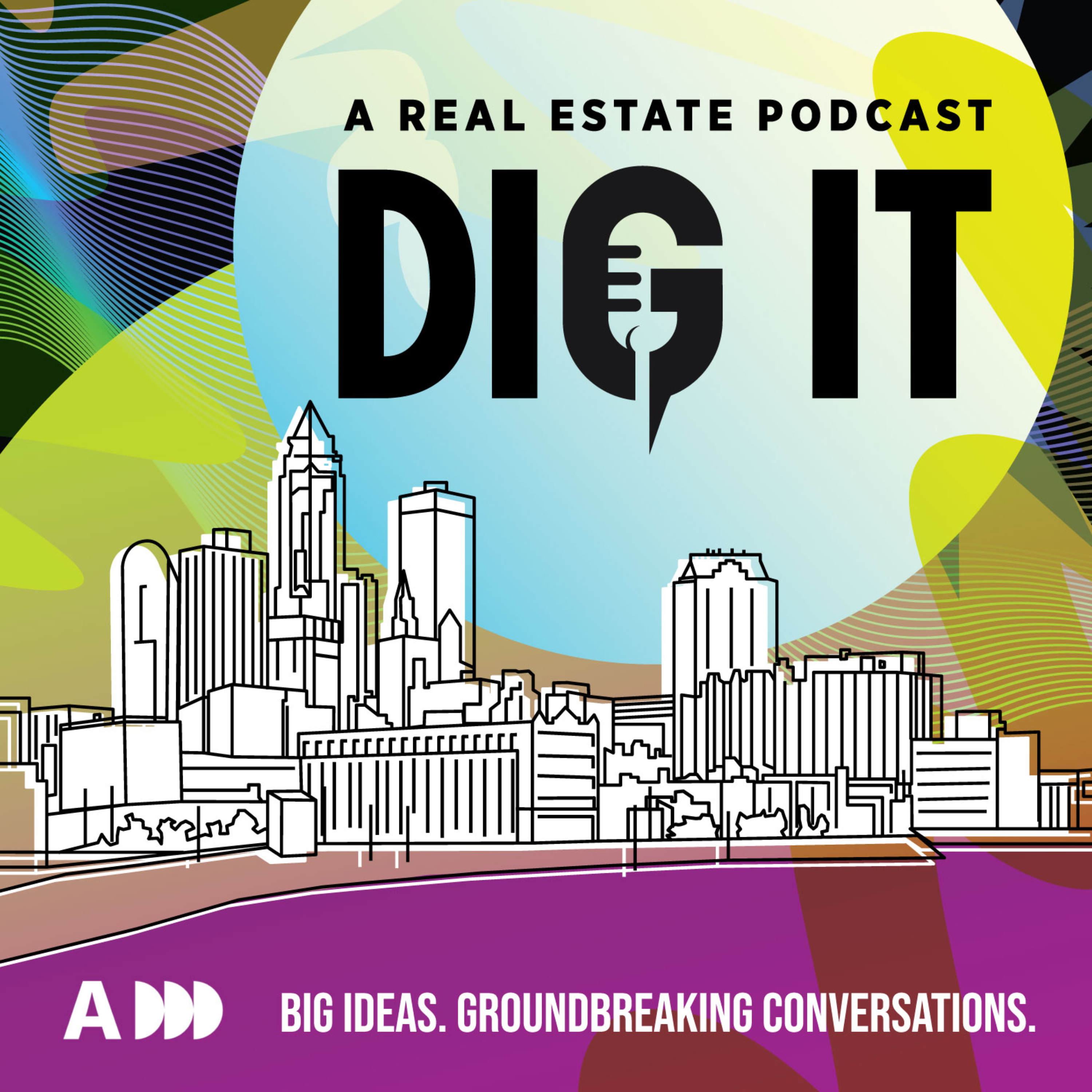 Dig It – A Real Estate Podcast