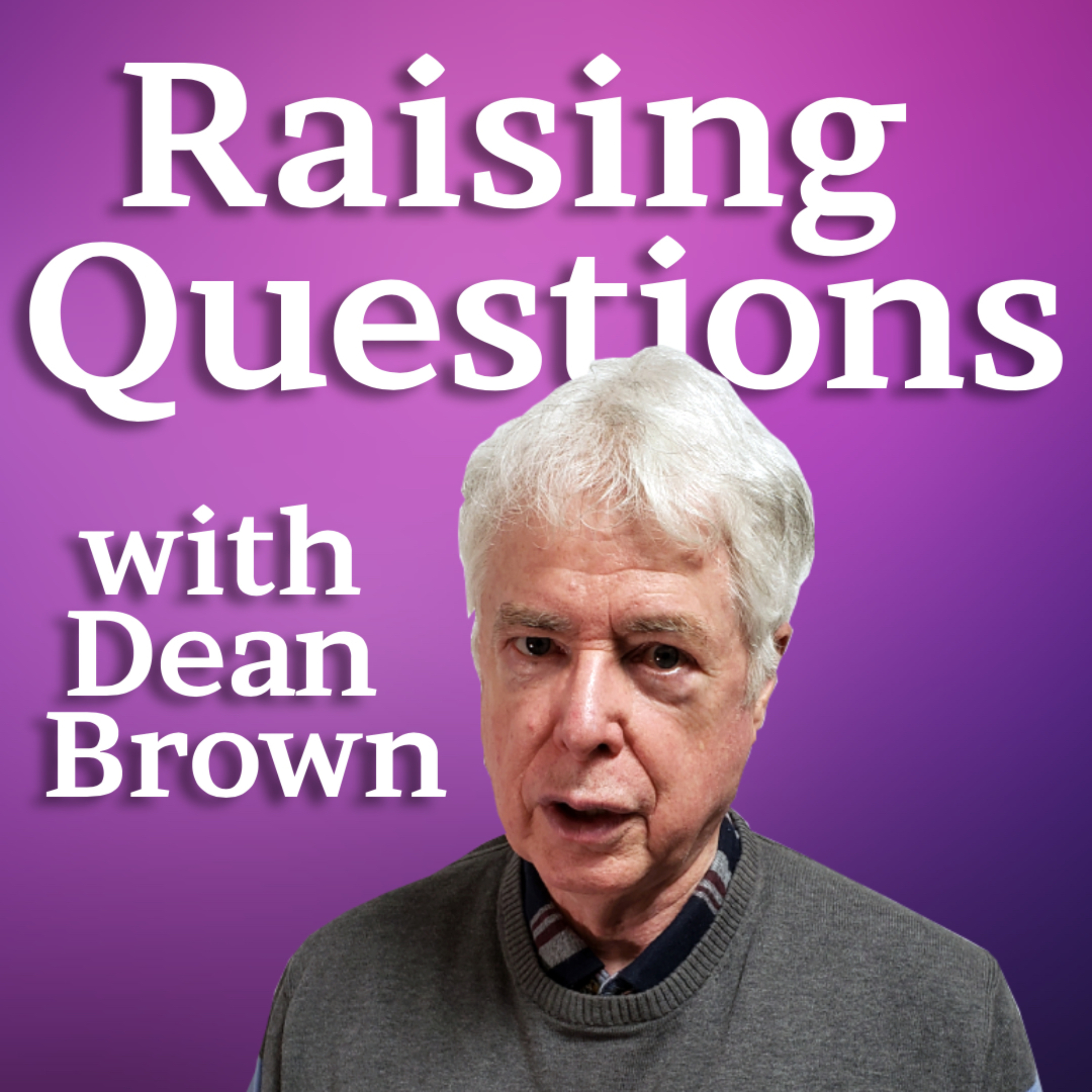 Raising Questions with Dean Brown podcast artwork