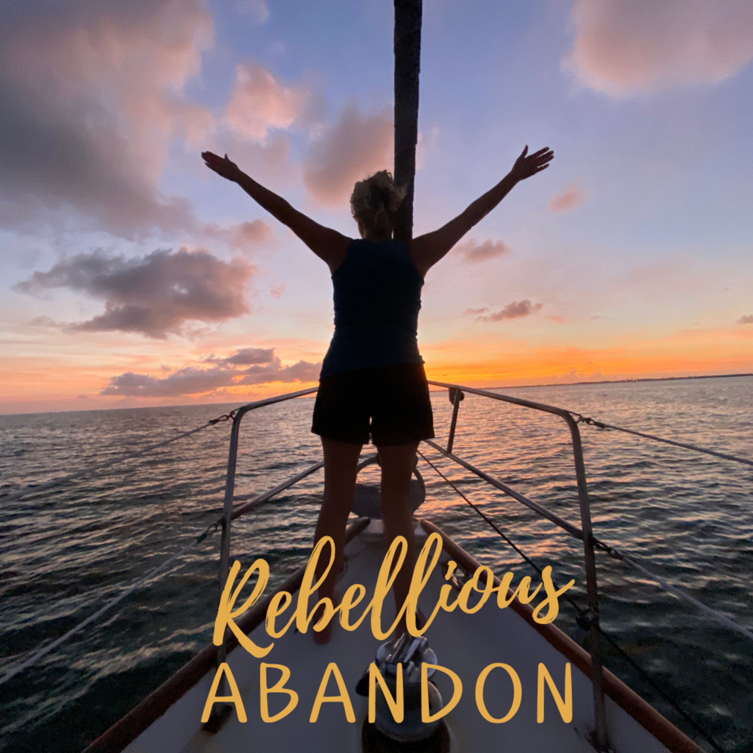 Living with Rebellious Abandon podcast artwork