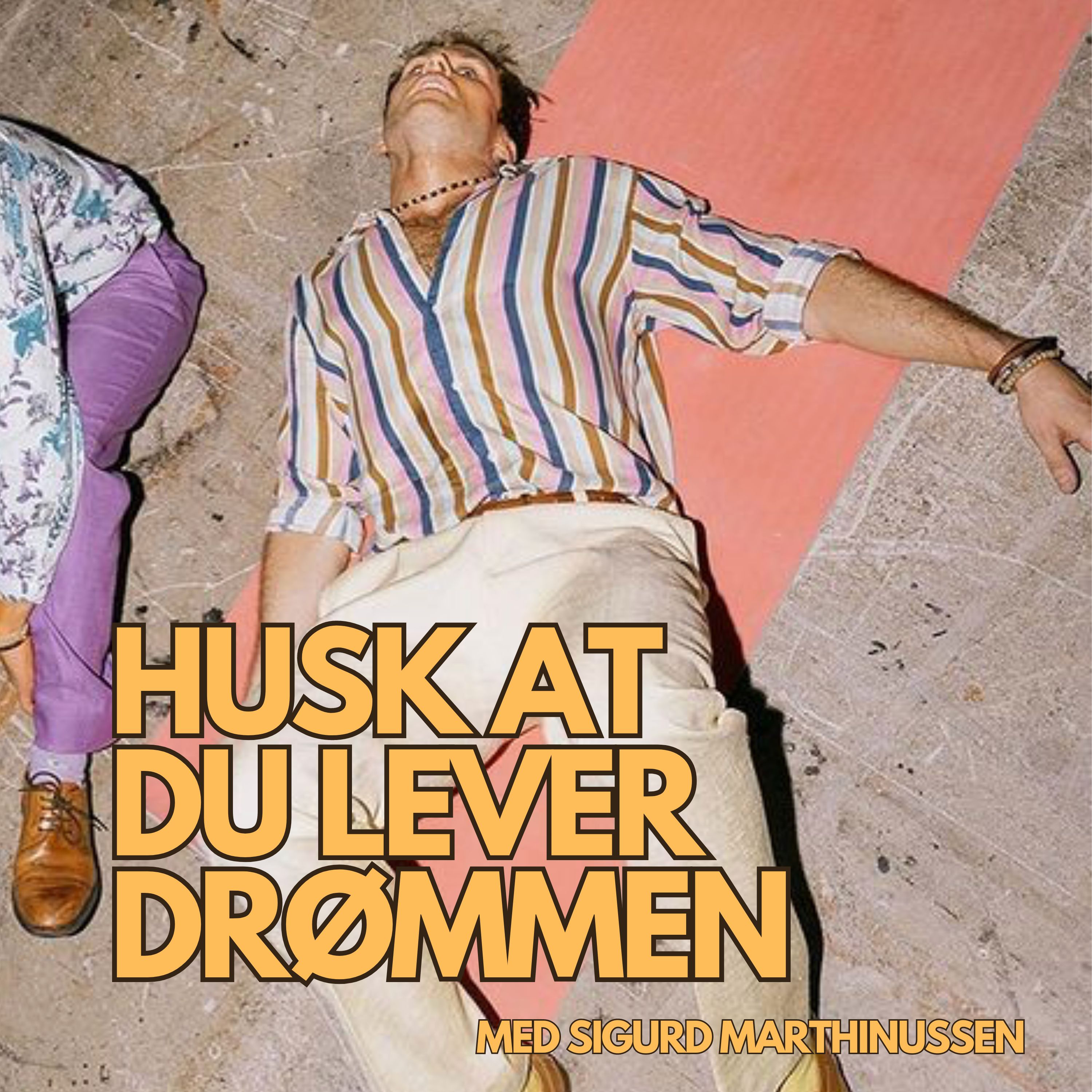 Husk At Du Lever Drømmen