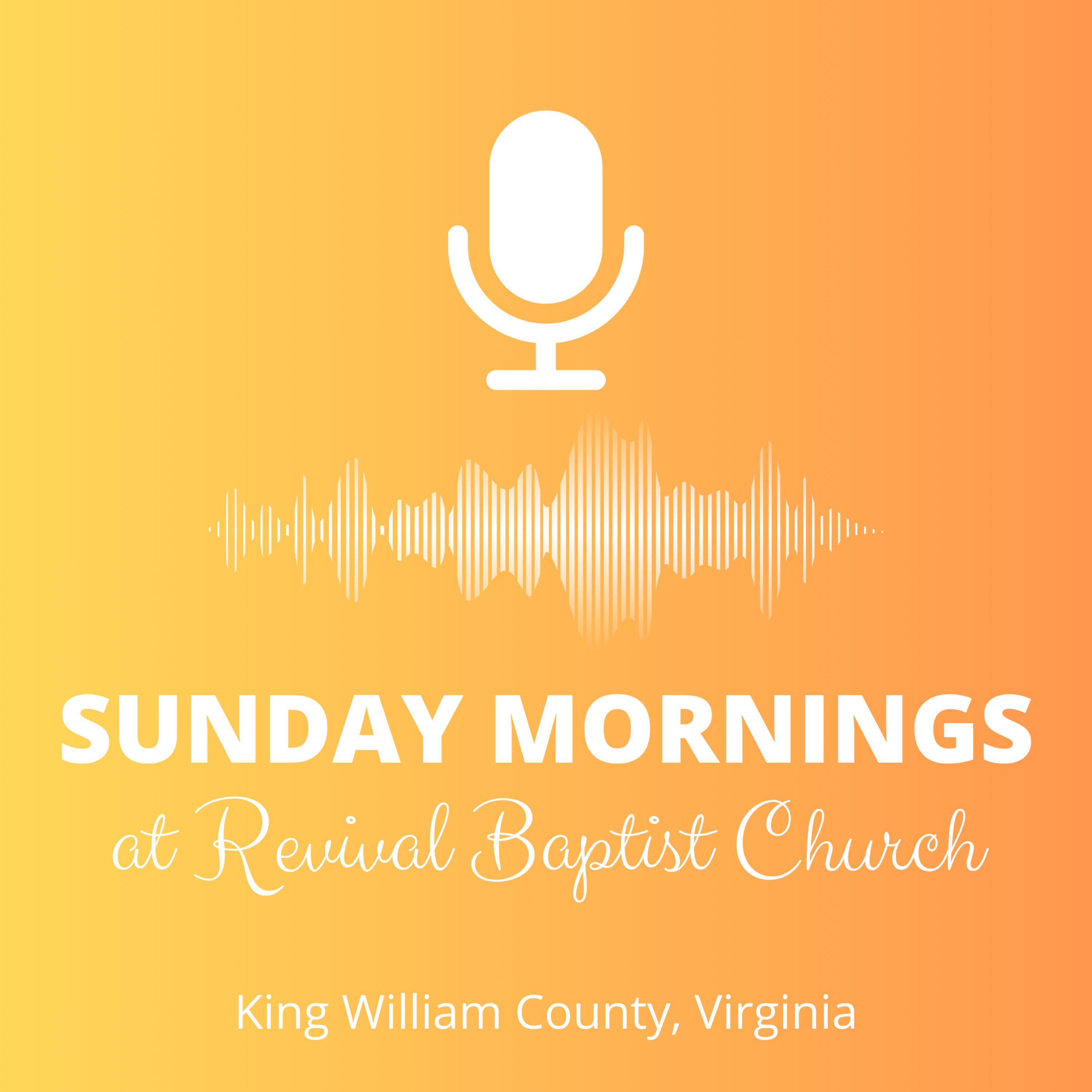Sunday Mornings at Revival Baptist Church