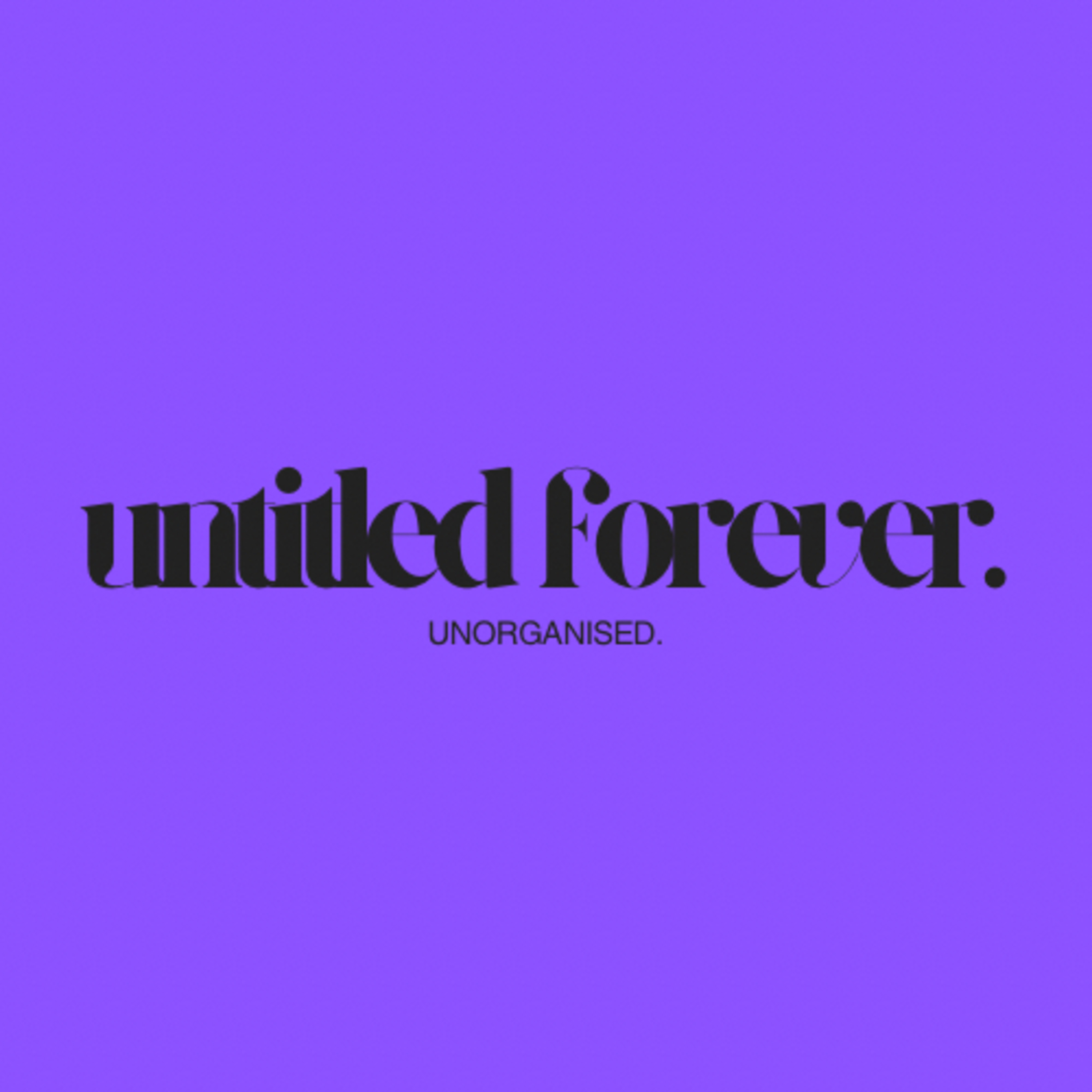 Untitled Forever (with eden south)