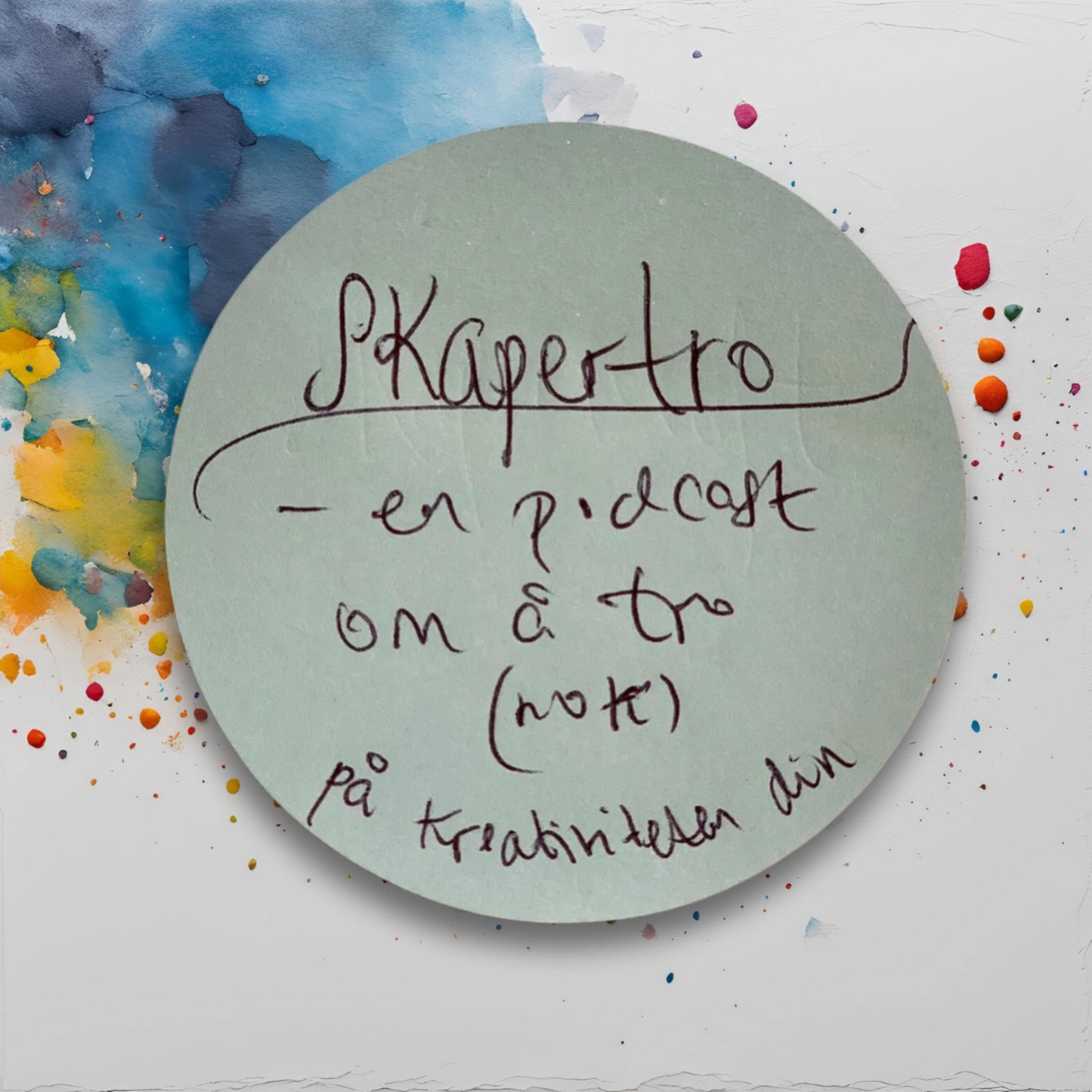 Skapertro - En podcast om å tro (nok) på kreativiteten din podcast artwork