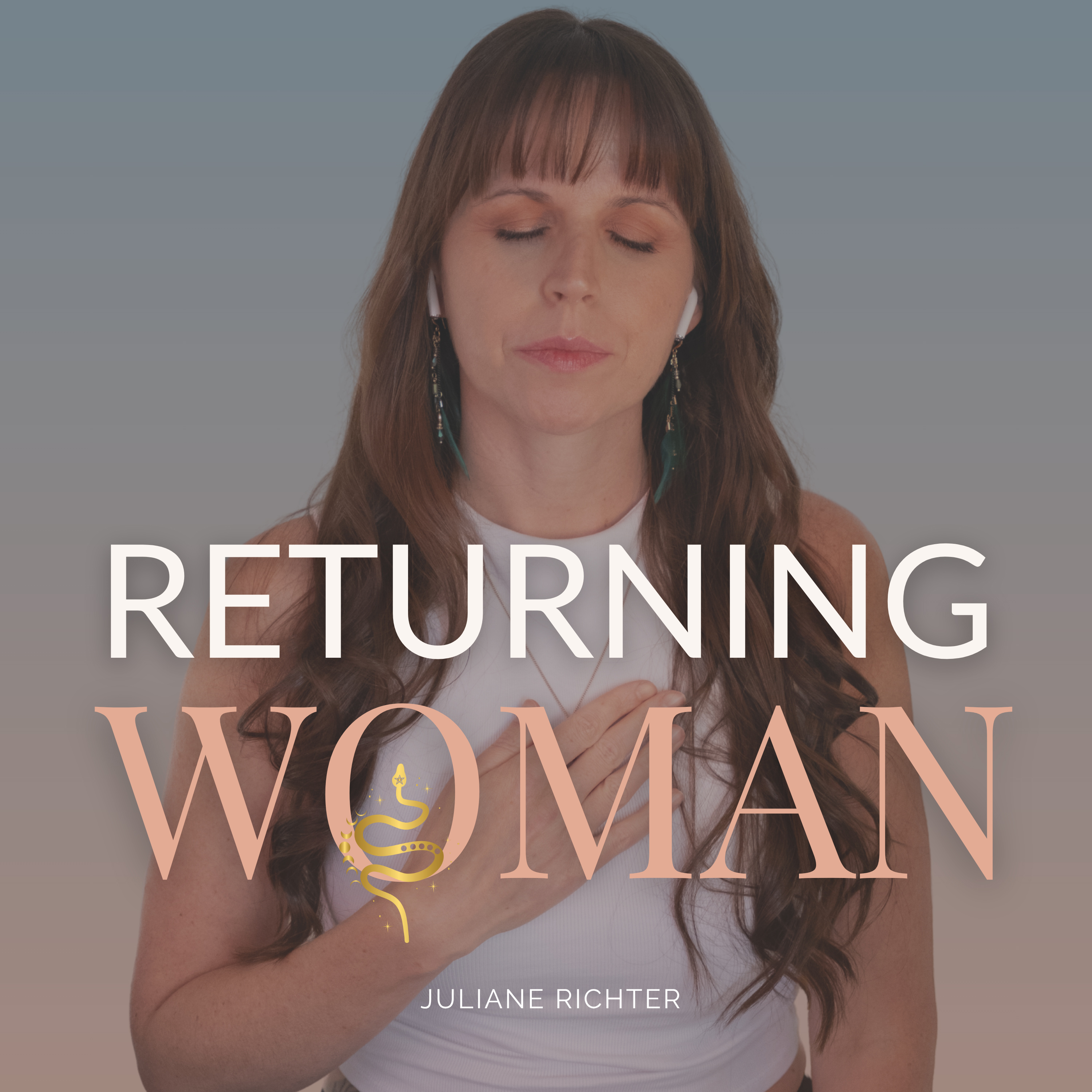 RETURNING WOMAN – Weibliche Verkörperung, energetische Klarheit und tiefe Beziehungstransformation