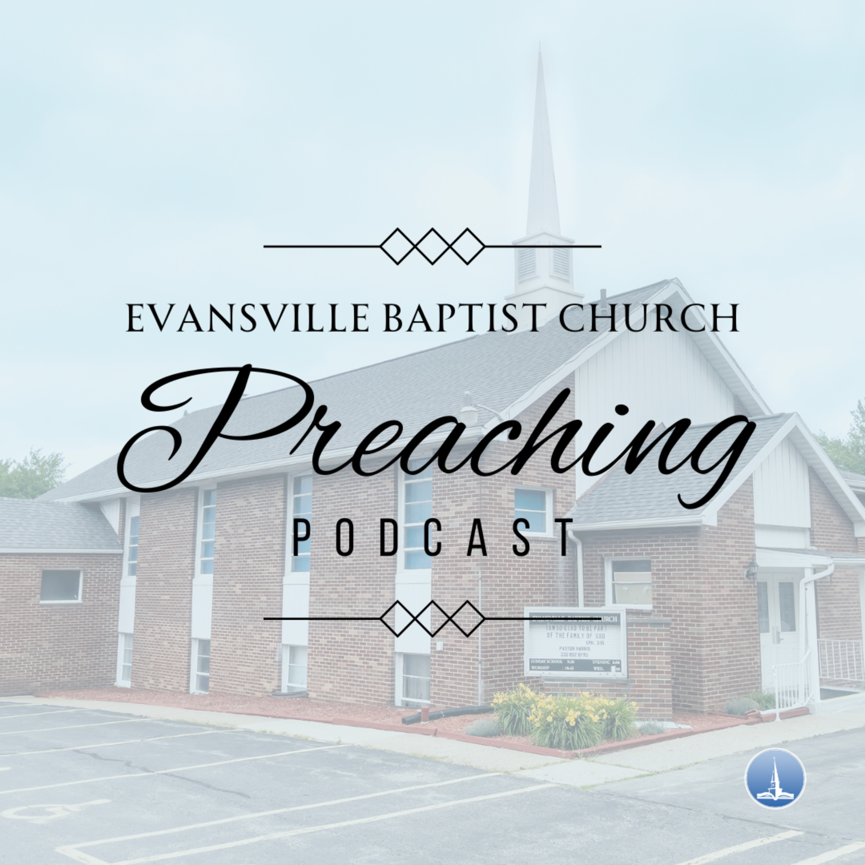 Evansville Baptist Church Preaching Podcast