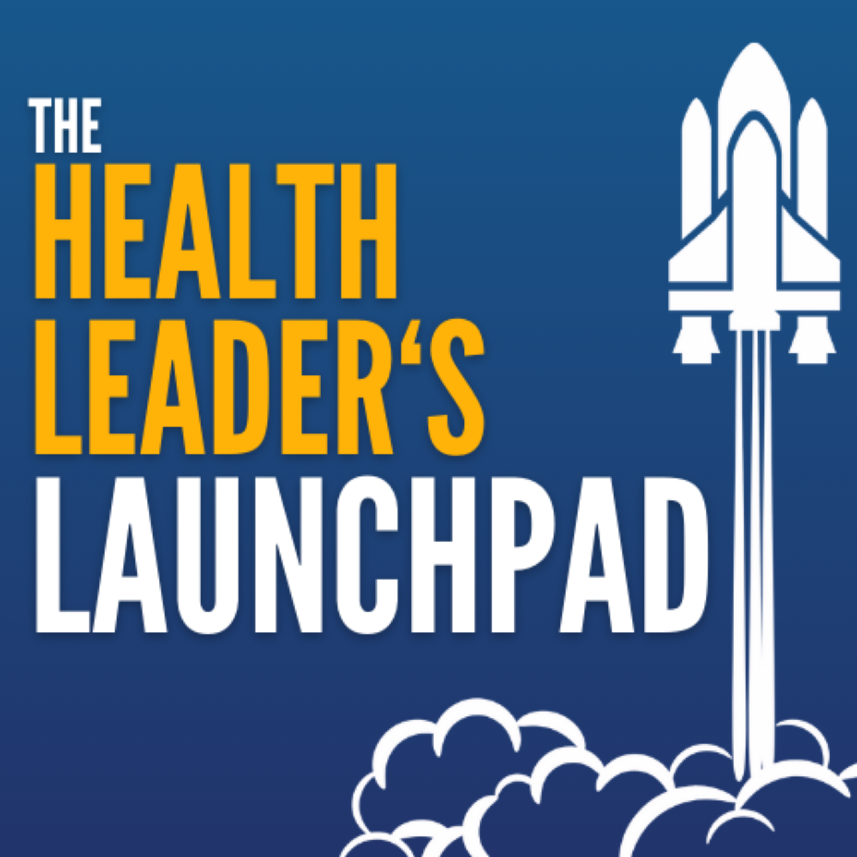 Health Leader's Launchpad podcast artwork