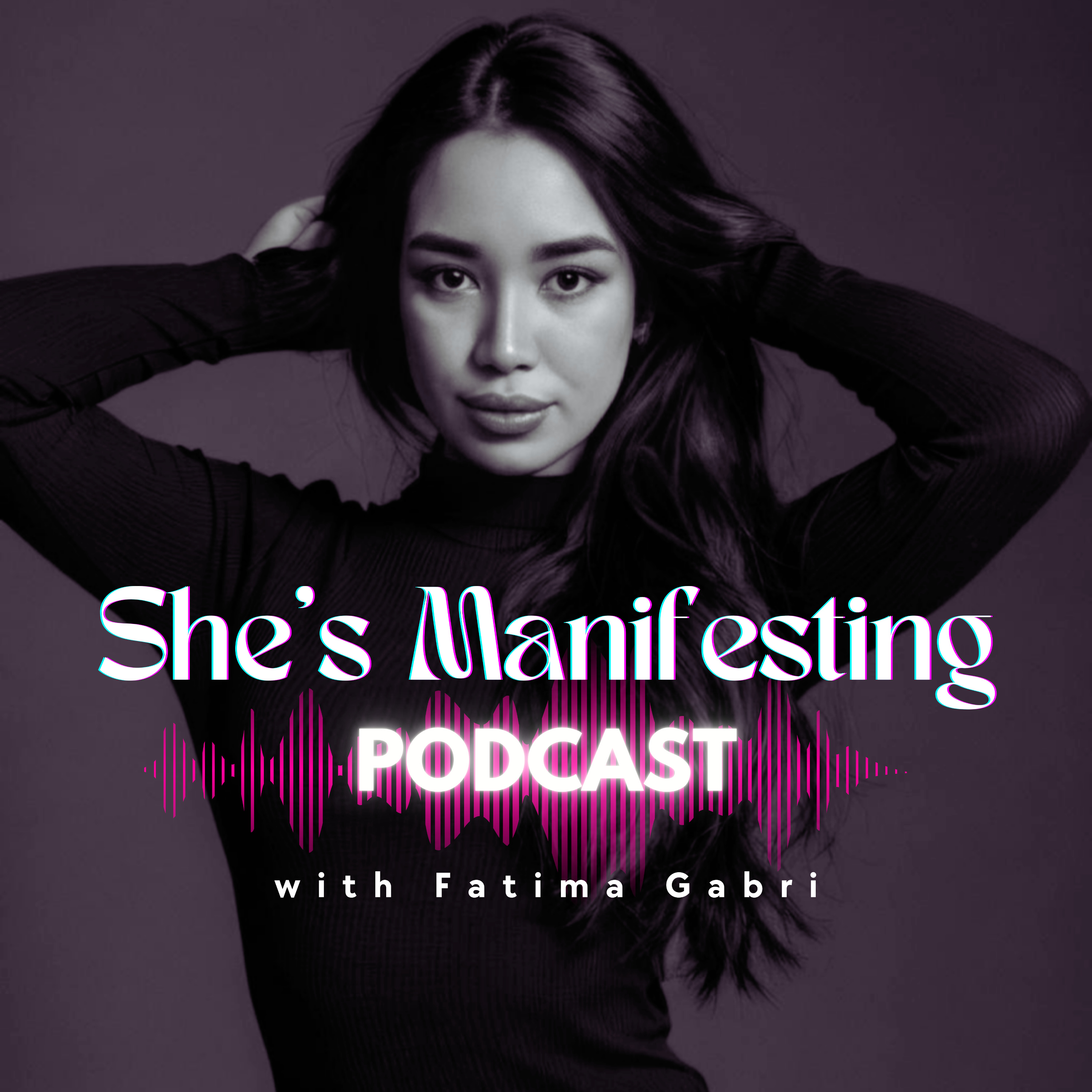 She's Manifesting Podcast