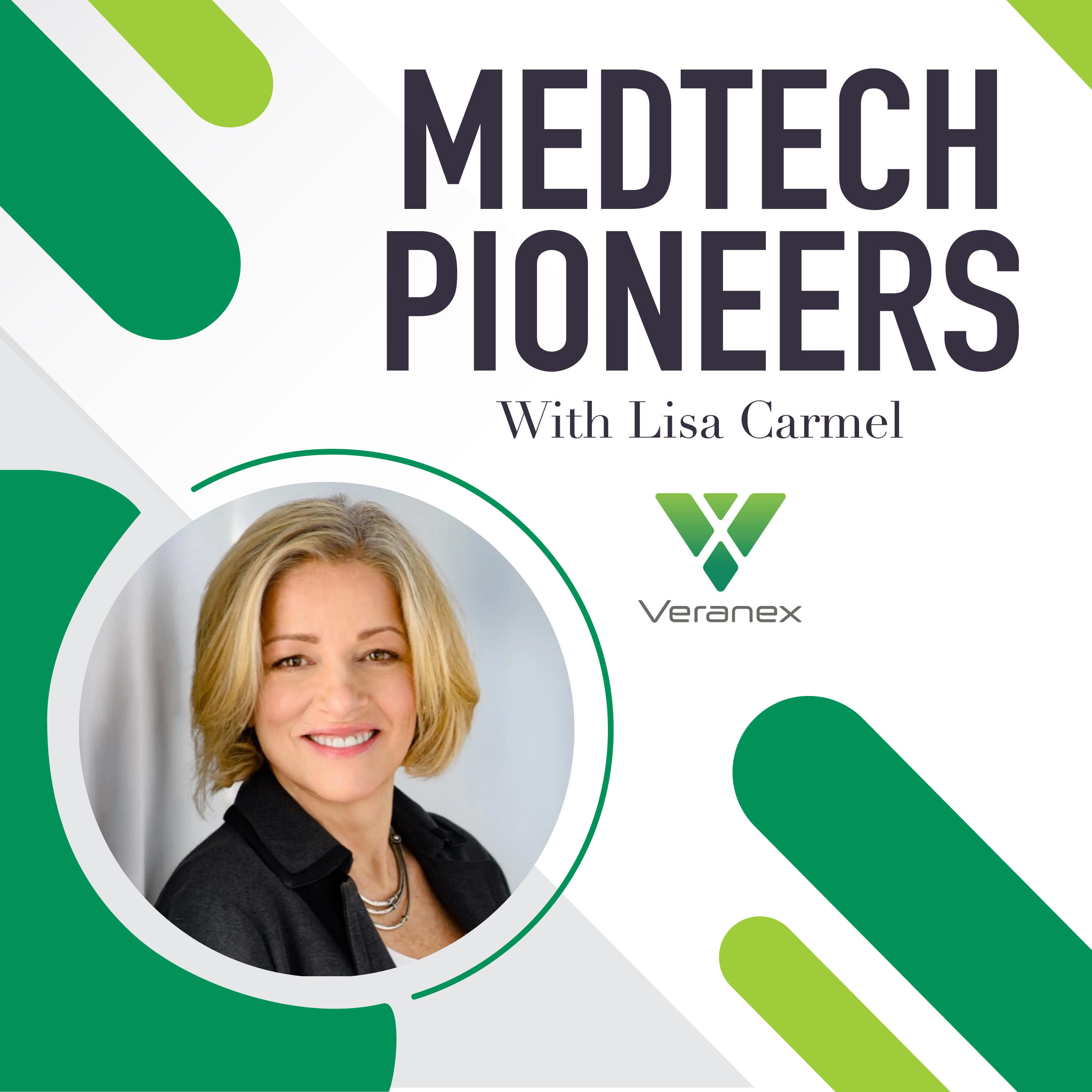 MedTech Pioneers with Lisa Carmel