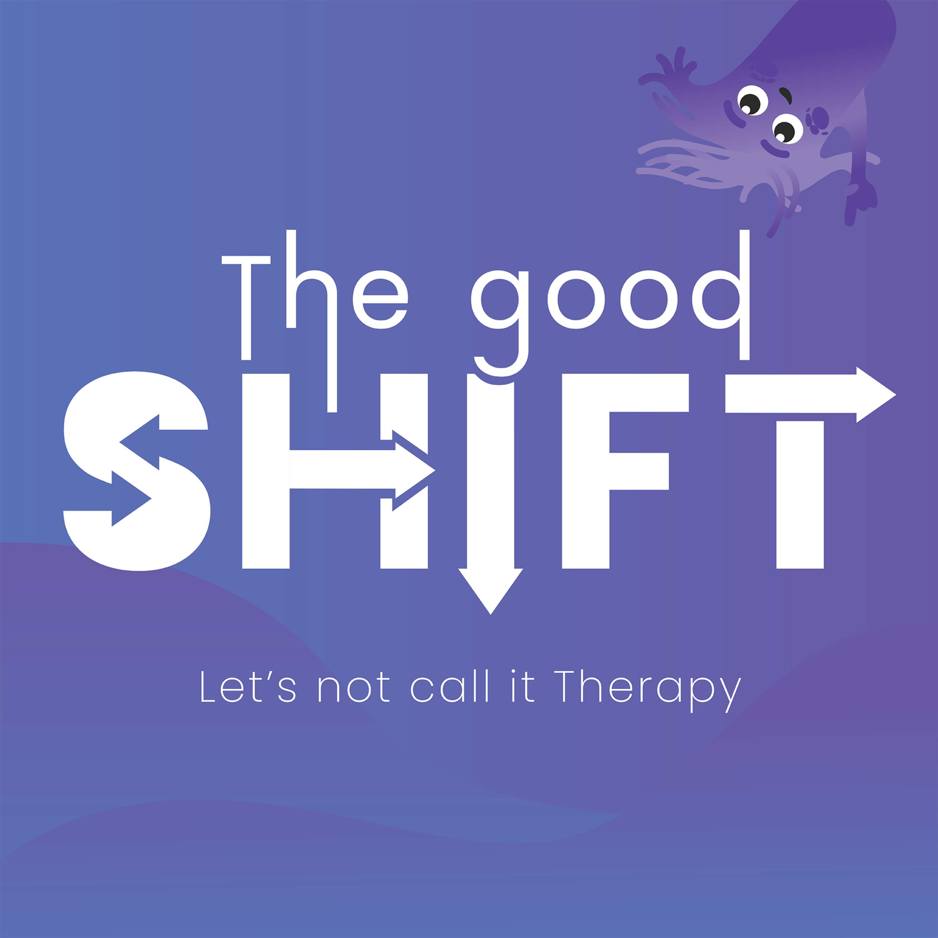 The Good Shift