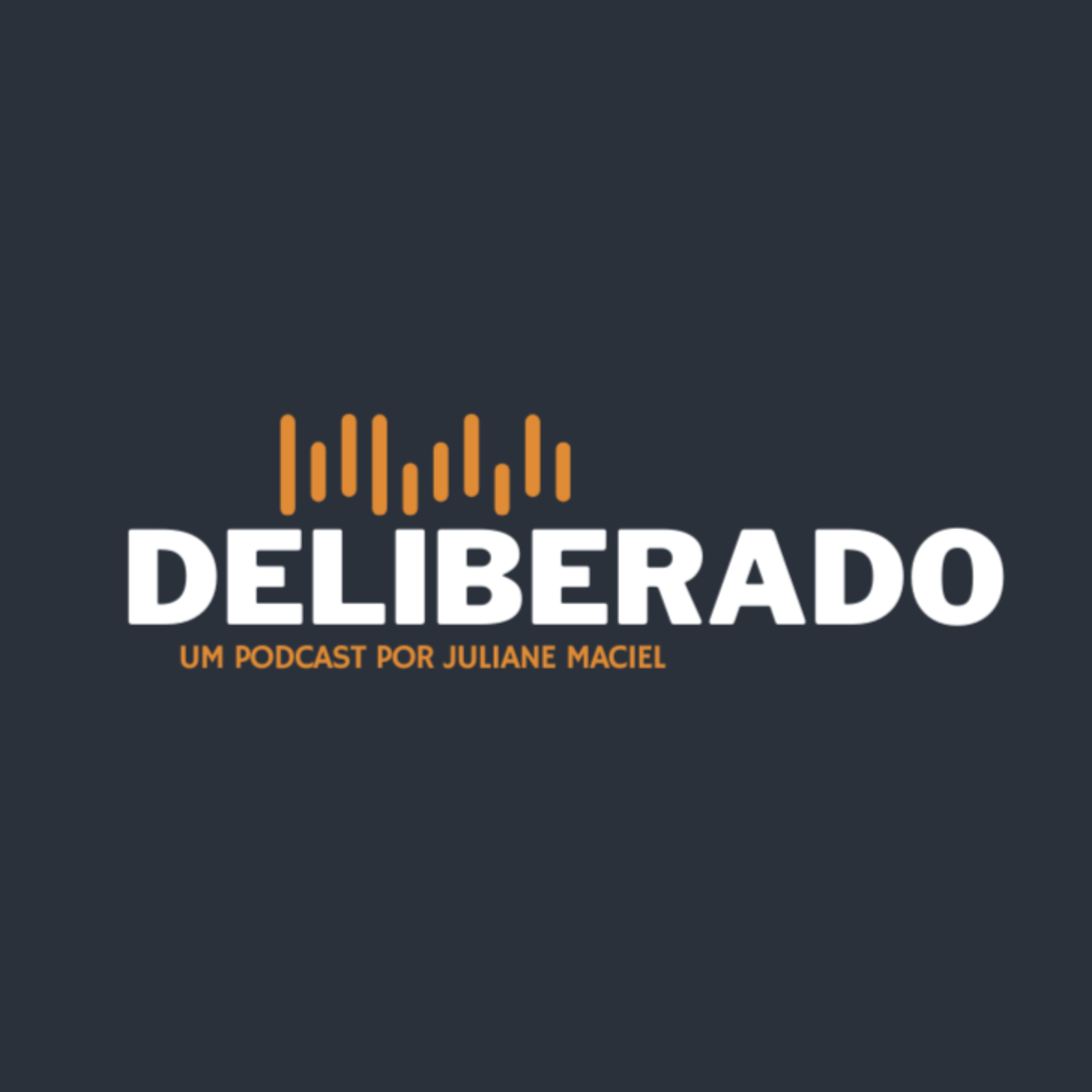 Deliberado Podcast